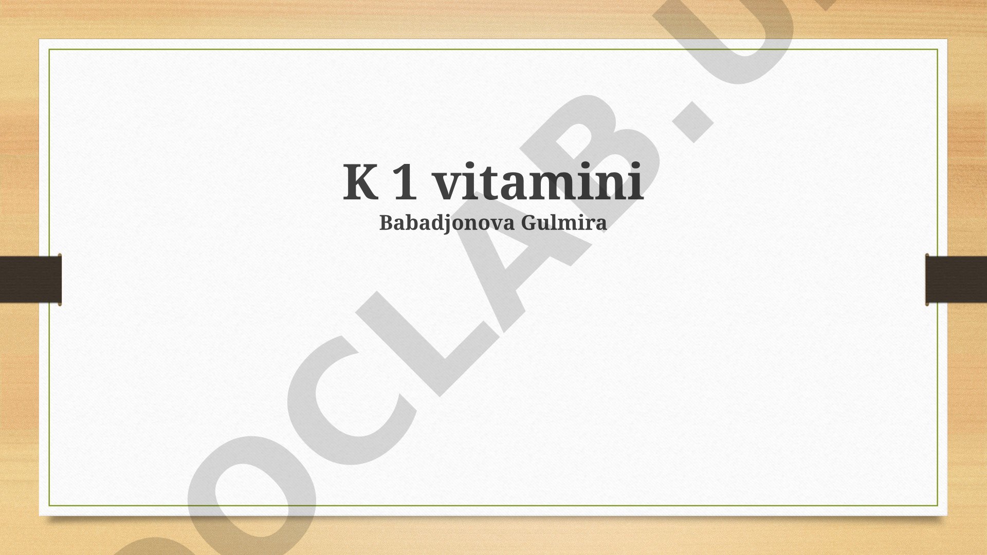 Vitamin K1: tavsifi, biologik vazifalari va qo'llanilishi