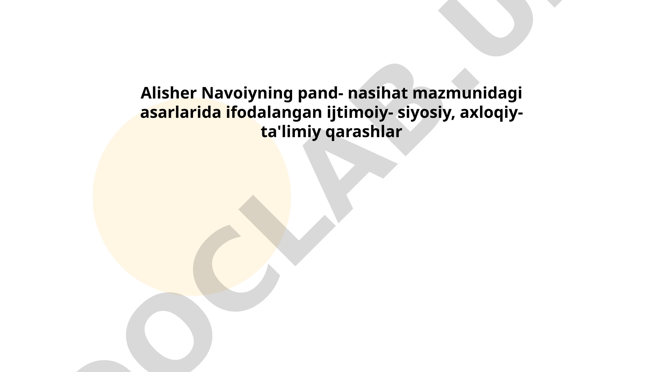 Alisher Navoiyning pand-nasihat mazmunidagi asarlarida ifodalangan ijtimoiy-siyosiy, axloqiy-ta'limiy qarashlar