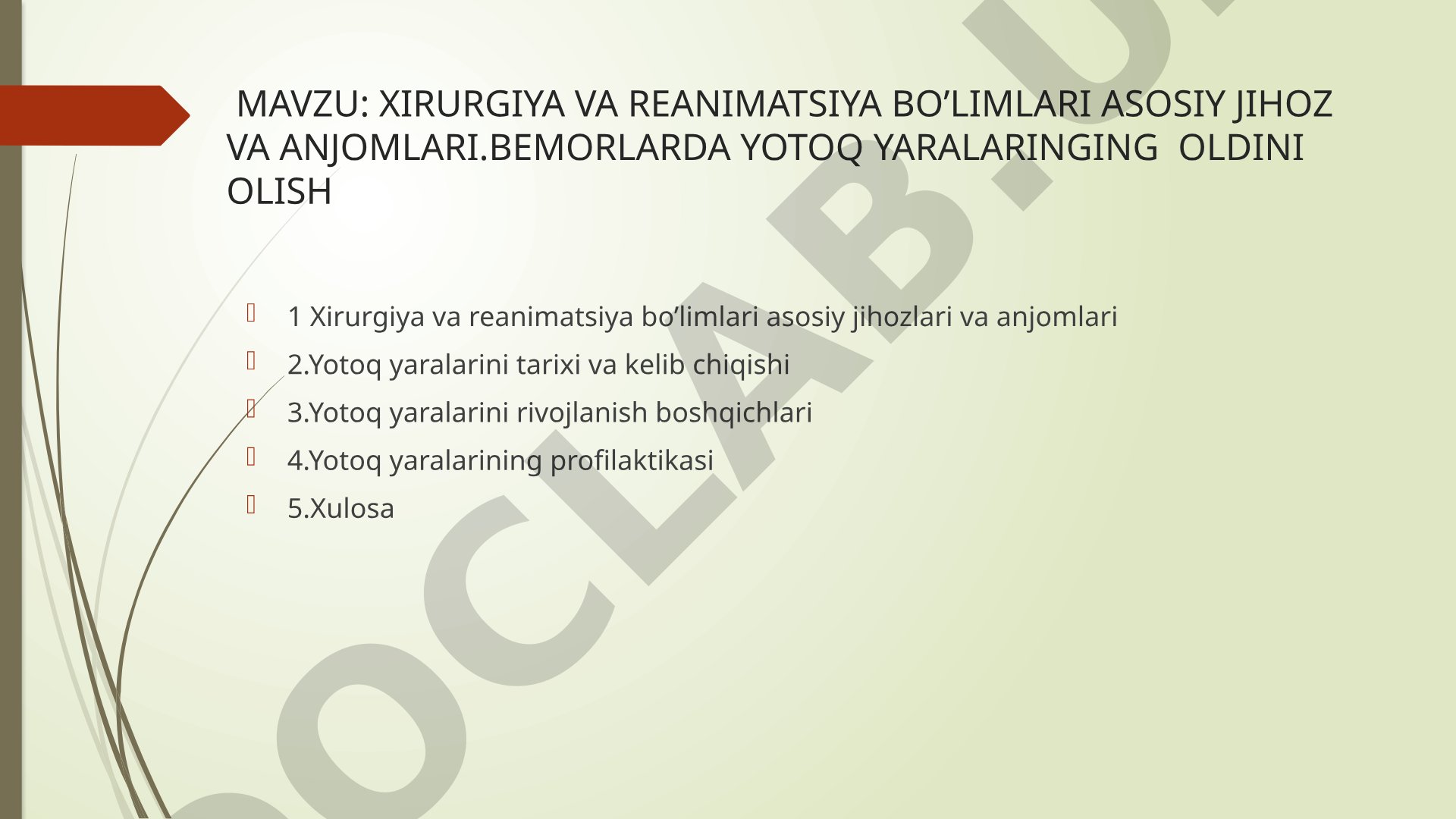 Xirurgiya va reanimatsiya bo'limlari asosiy jihozlari va anjomlari. Bemorlarda yotoq yaralarining oldini olish