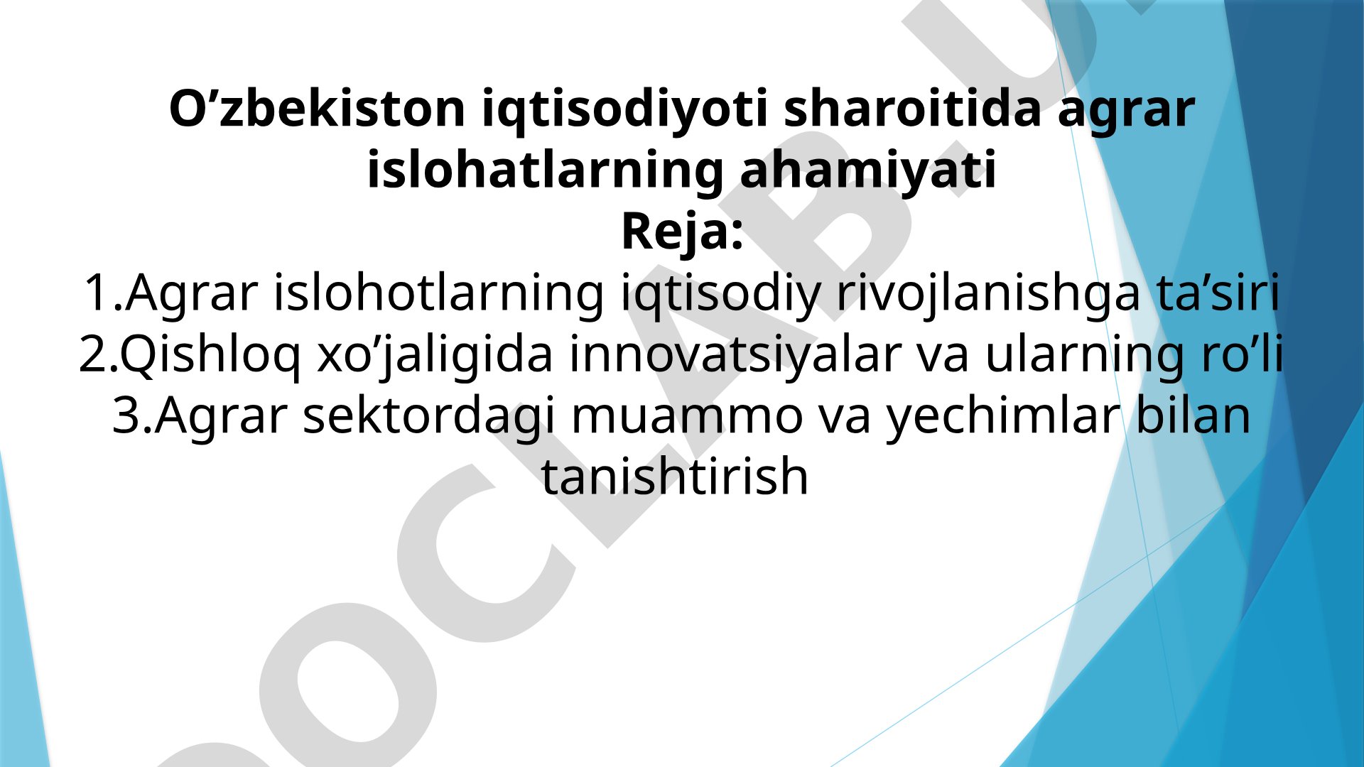 O’zbekiston iqtisodiyoti sharoitida agrar islohatlarning ahamiyati