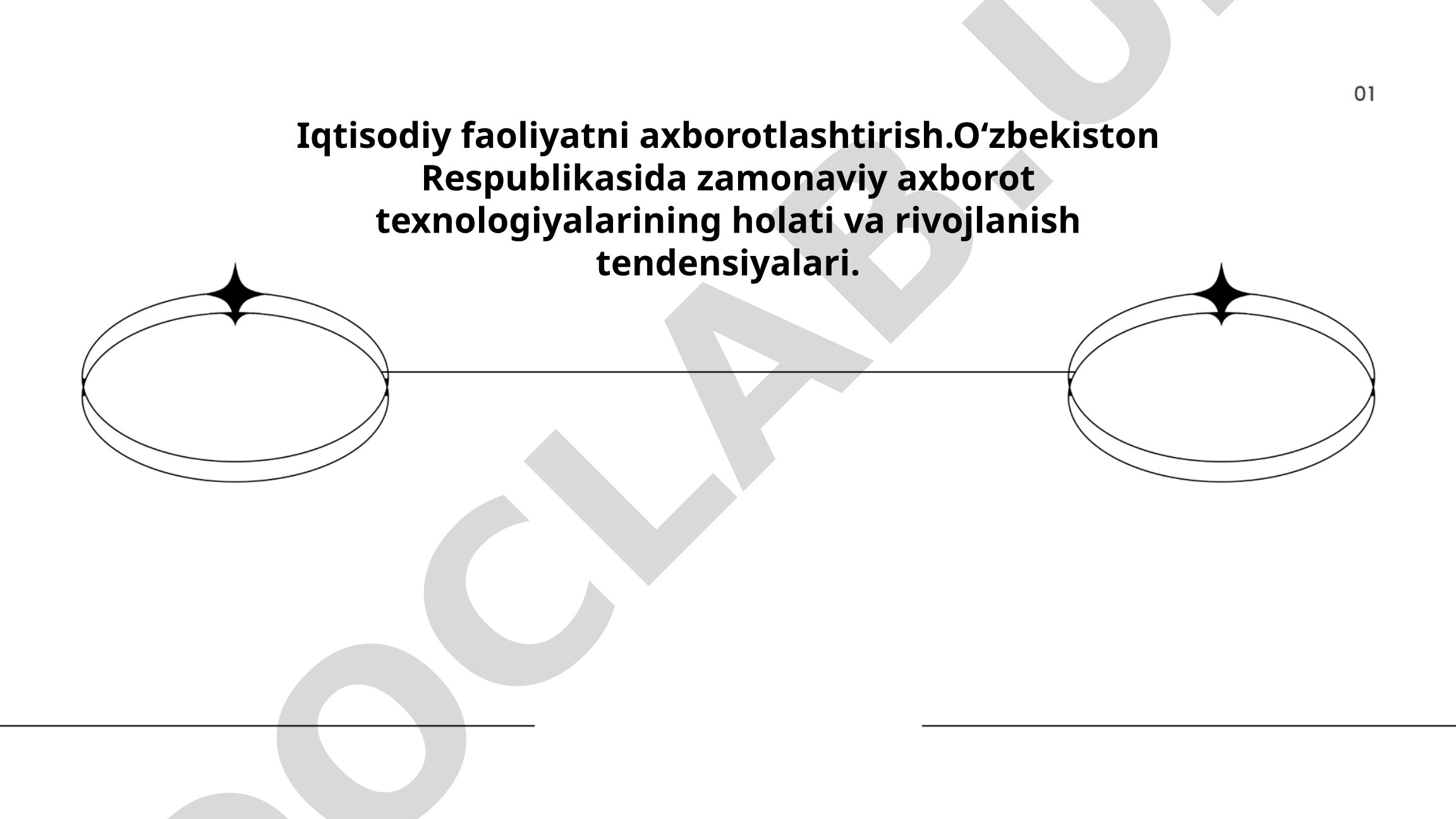 Iqtisodiy faoliyatni axborotlashtirish. Oʻzbekiston Respublikasida zamonaviy axborot texnologiyalarining holati va rivojlanish tendensiyalari