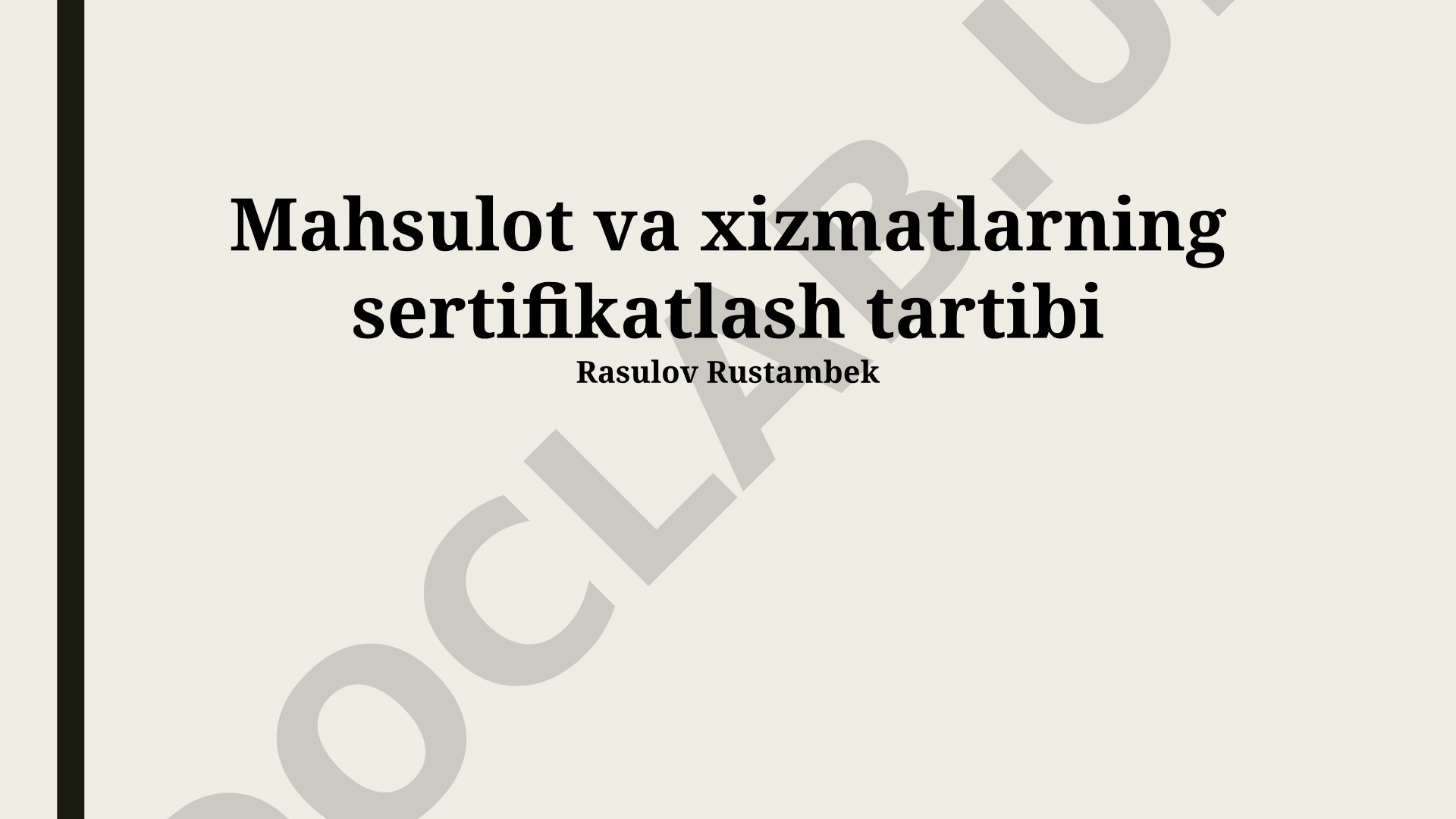 Mahsulot va xizmatlarning sertifikatlash tartibi