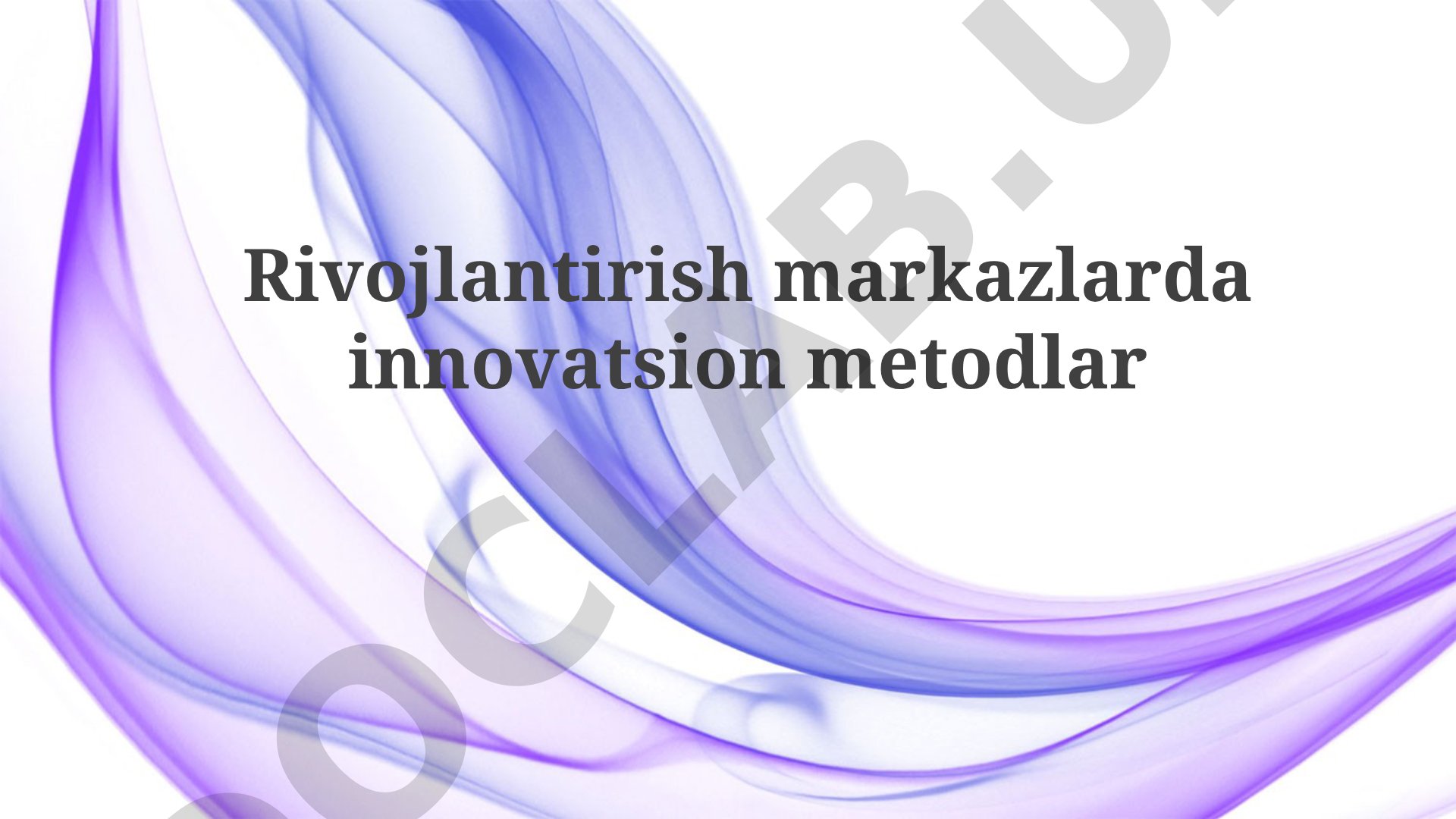 Rivojlantirish markazlarda innovatsion metodlar