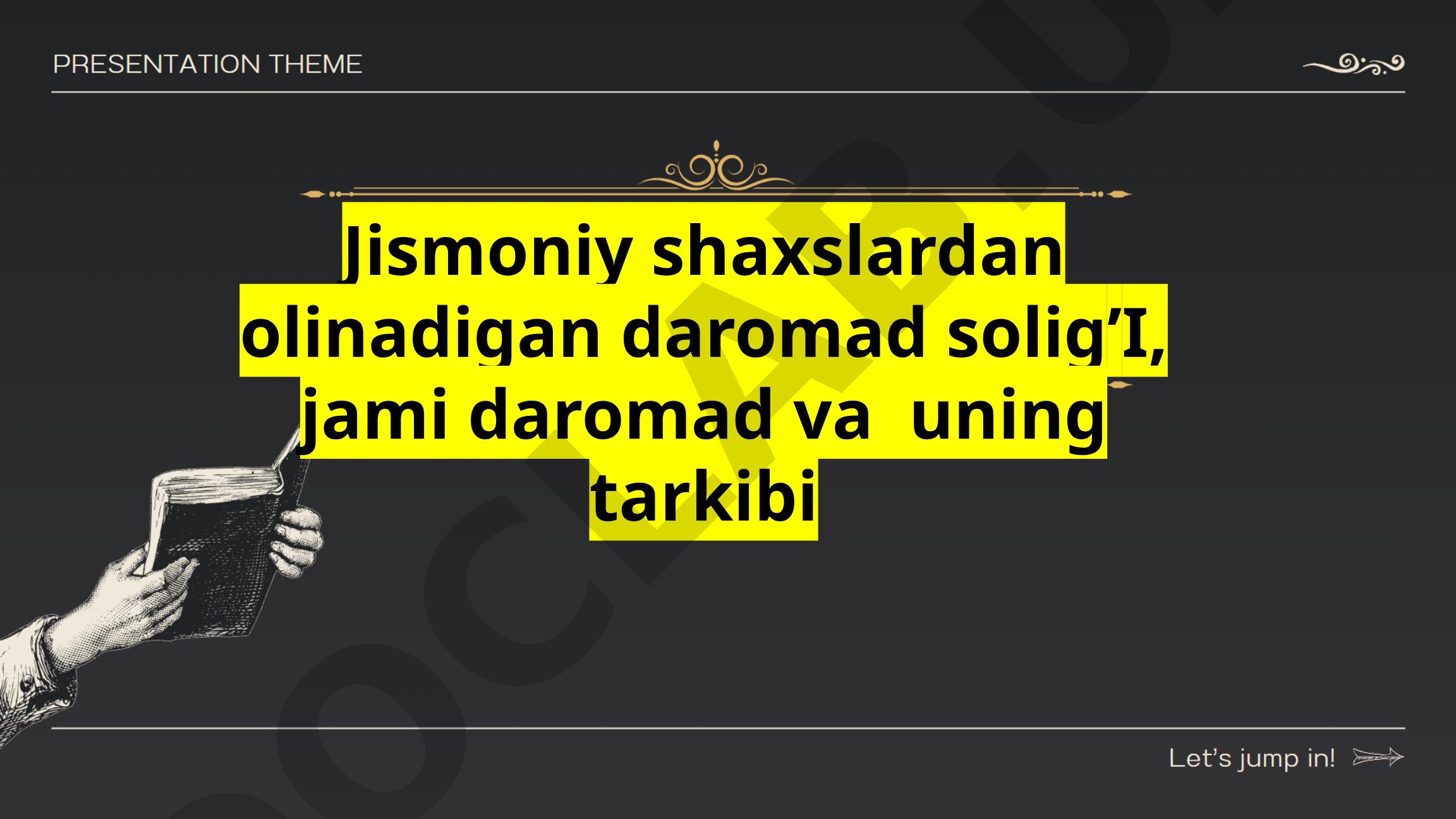 Jismoniy shaxslardan olinadigan daromad solig'i: jami daromad va uning tarkibi