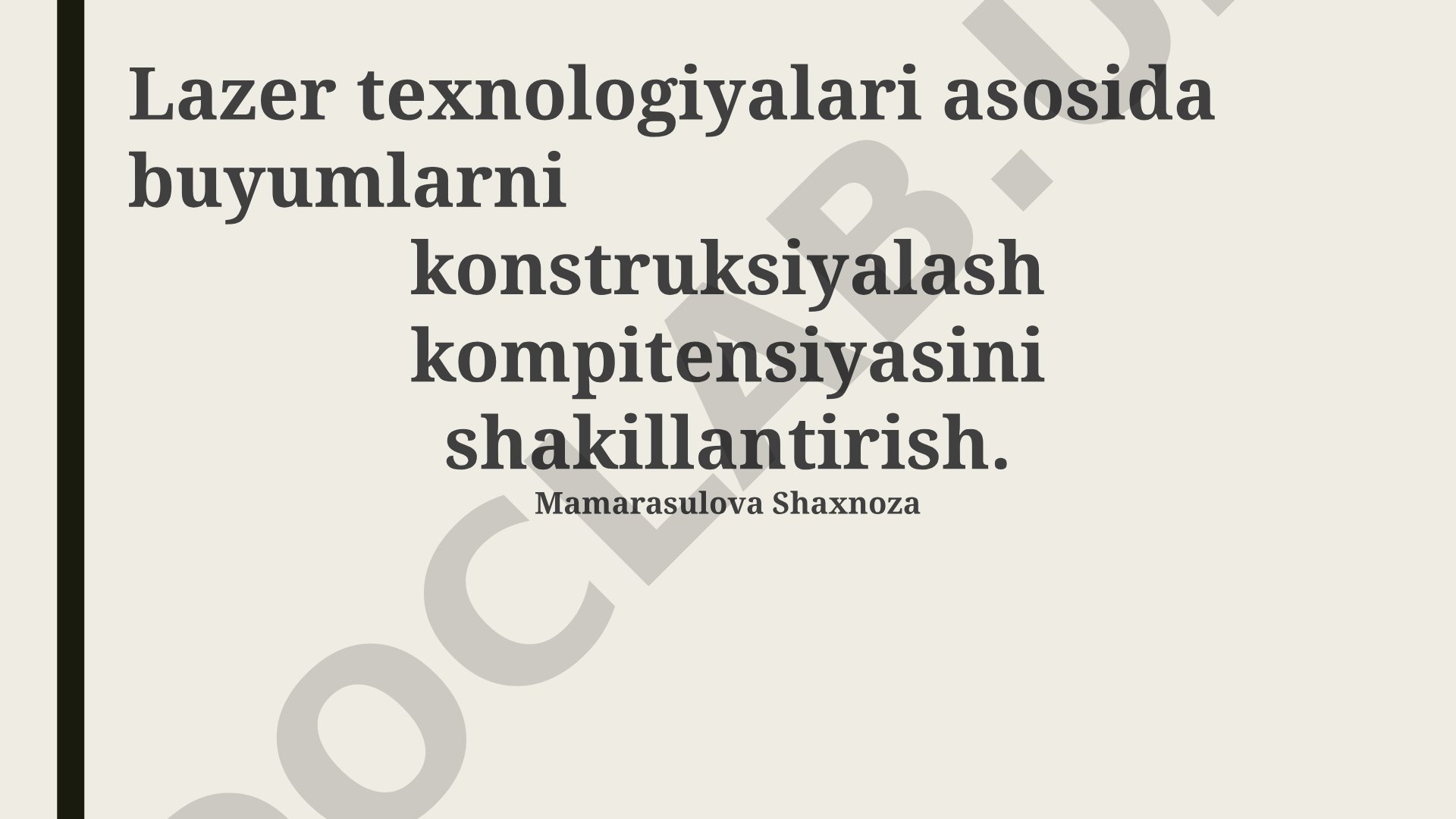 Lazer texnologiyalari asosida buyumlarni konstruksiyalash kompitensiyasini shakillantirish