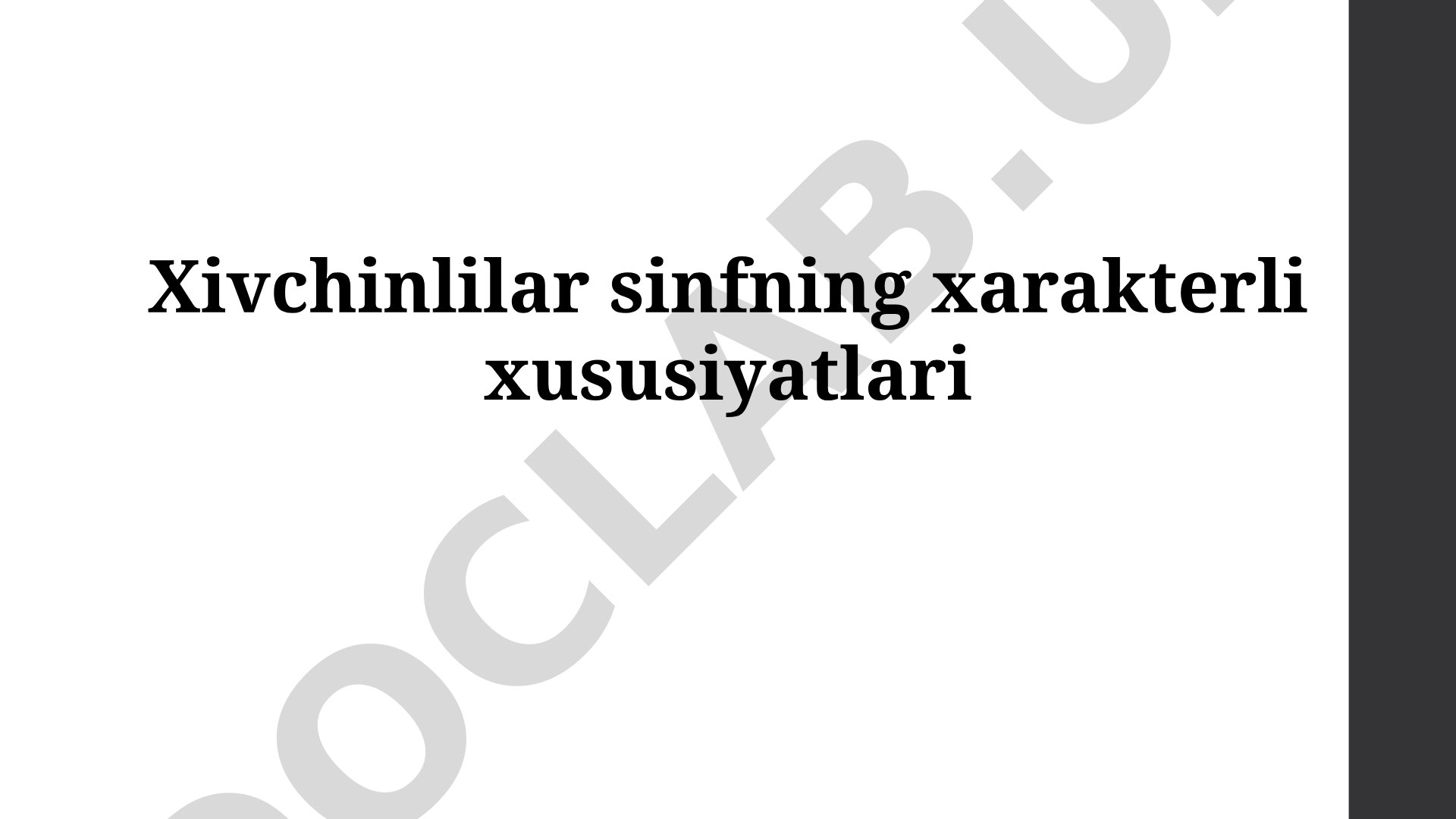 Xivchinlilar sinfning xarakterli xususiyatlari