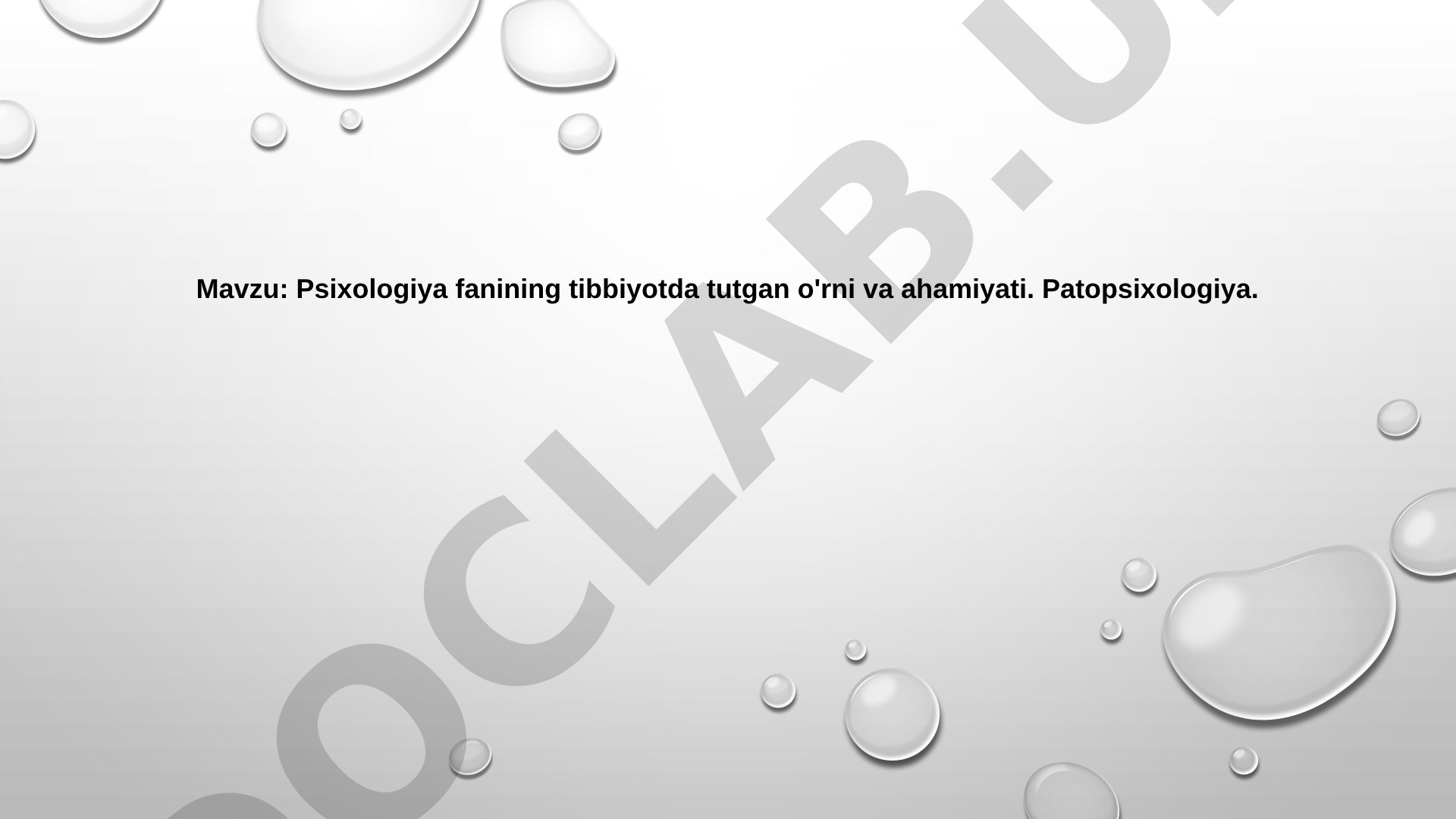 Psixologiya fanining tibbiyotda tutgan o'rni va ahamiyati. Patopsixologiya.