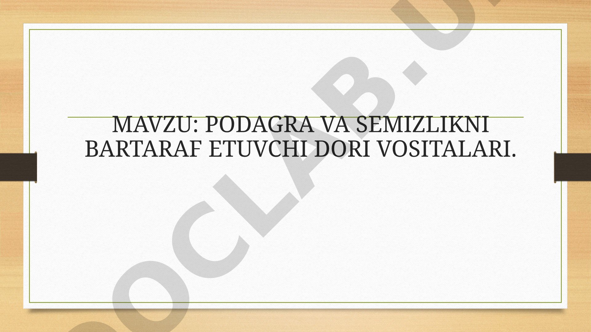 Podagra va semizlikni bartaraf etuvchi dori vositalari