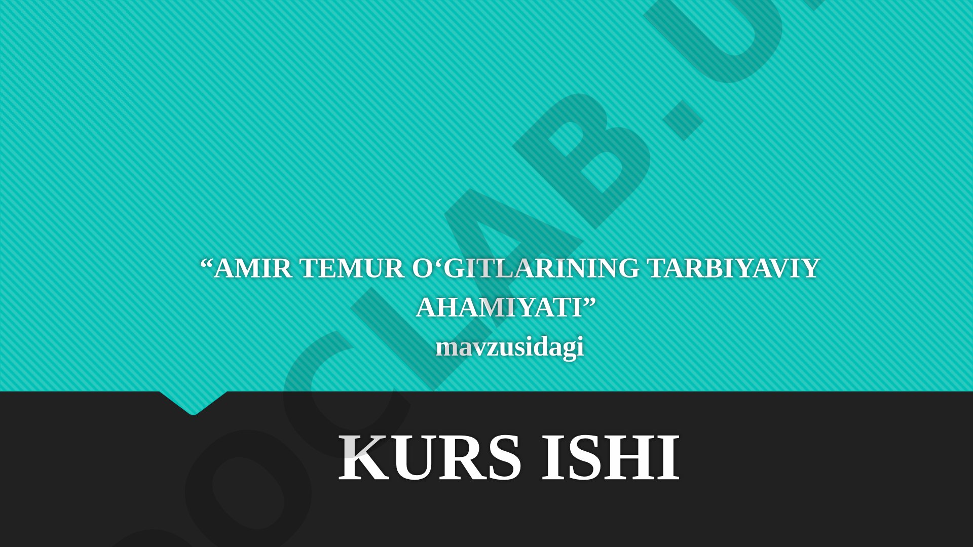Amir Temur oʻgʻitlarining tarbiyaviy ahamiyati