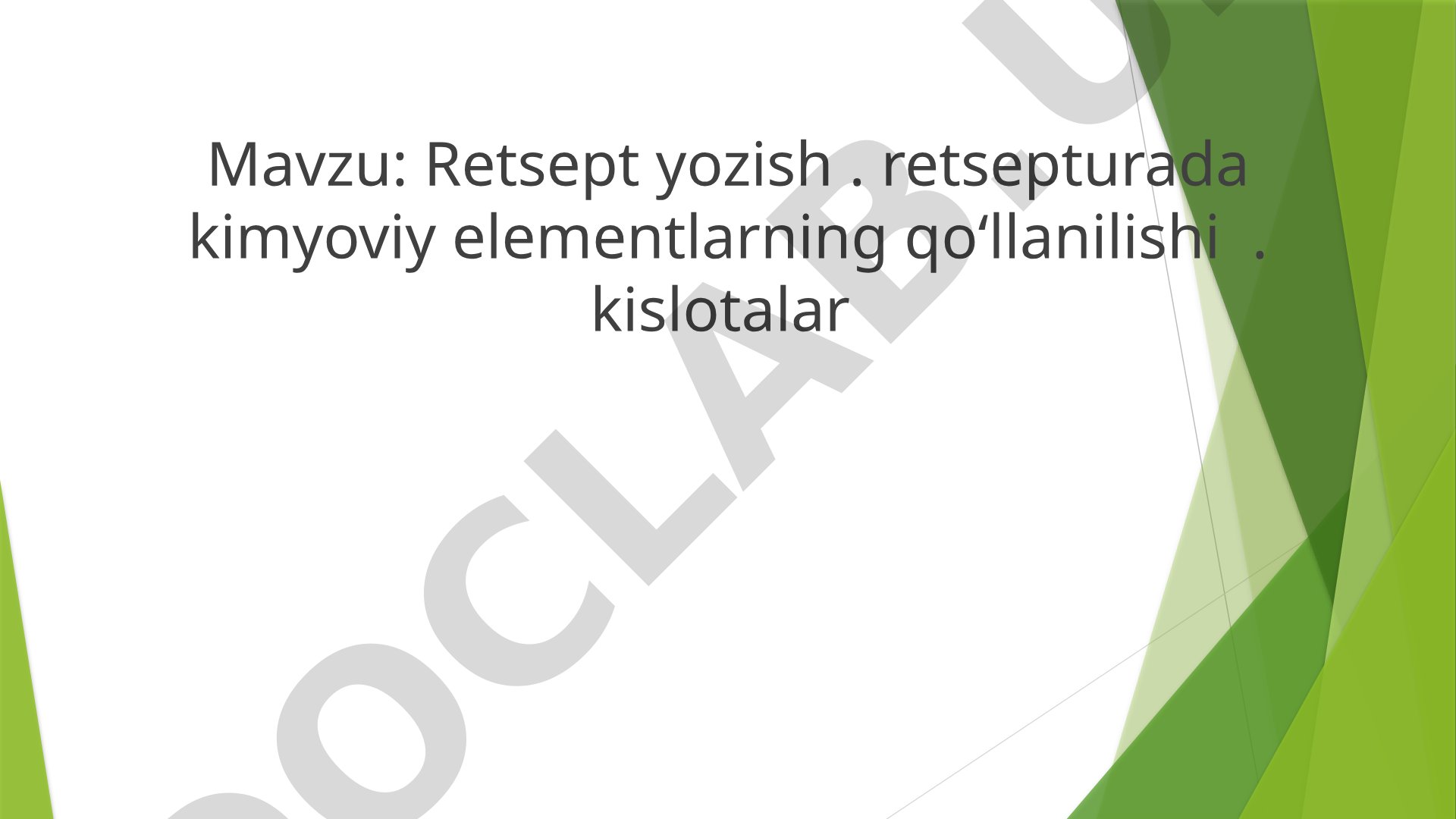 Retsept yozish va retsepturada kimyoviy elementlarning qo'llanilishi