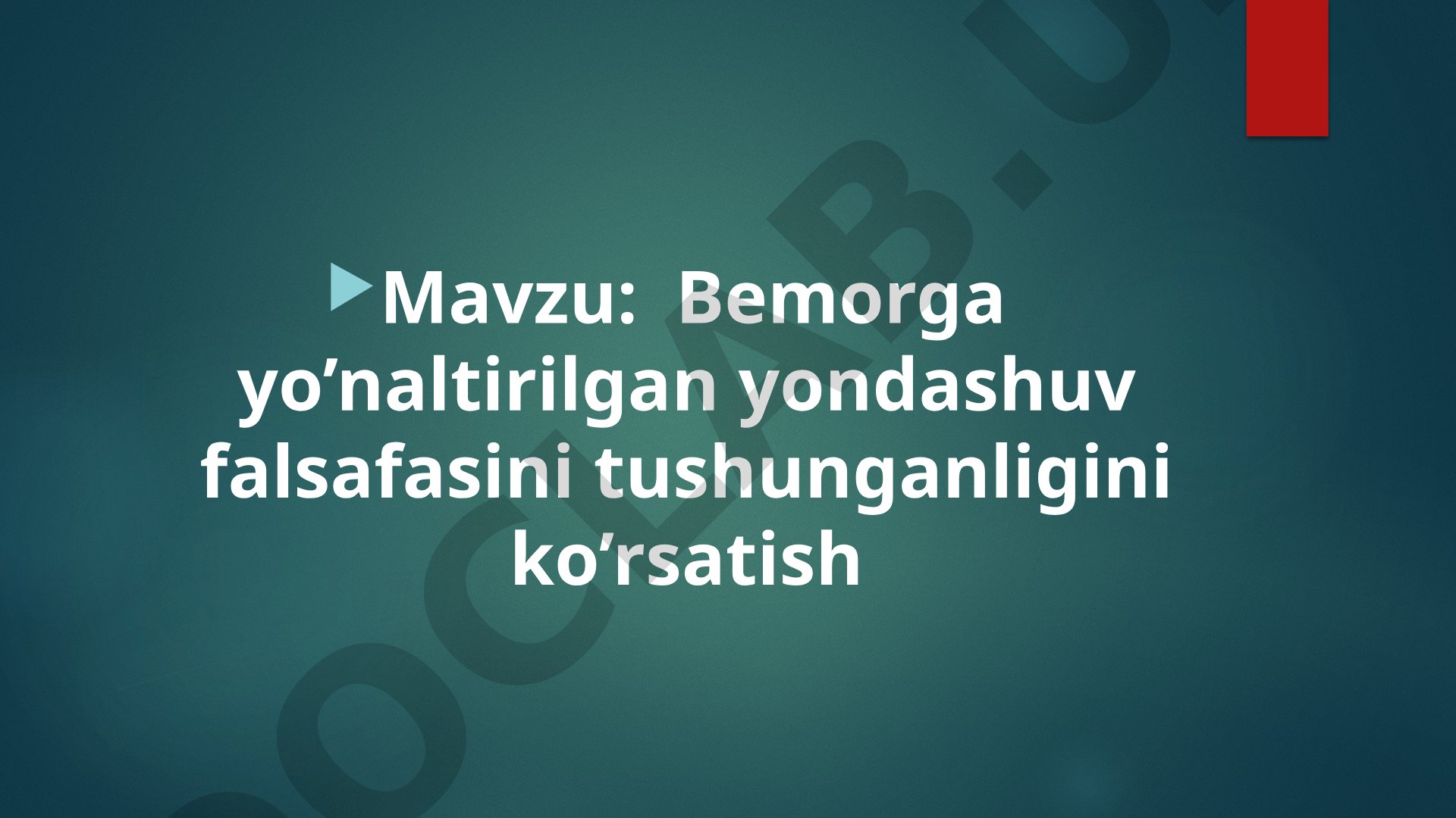 Bemorga yo’naltirilgan yondashuv falsafasi