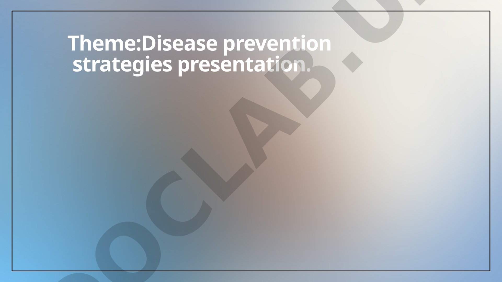 Disease prevention strategies presentation