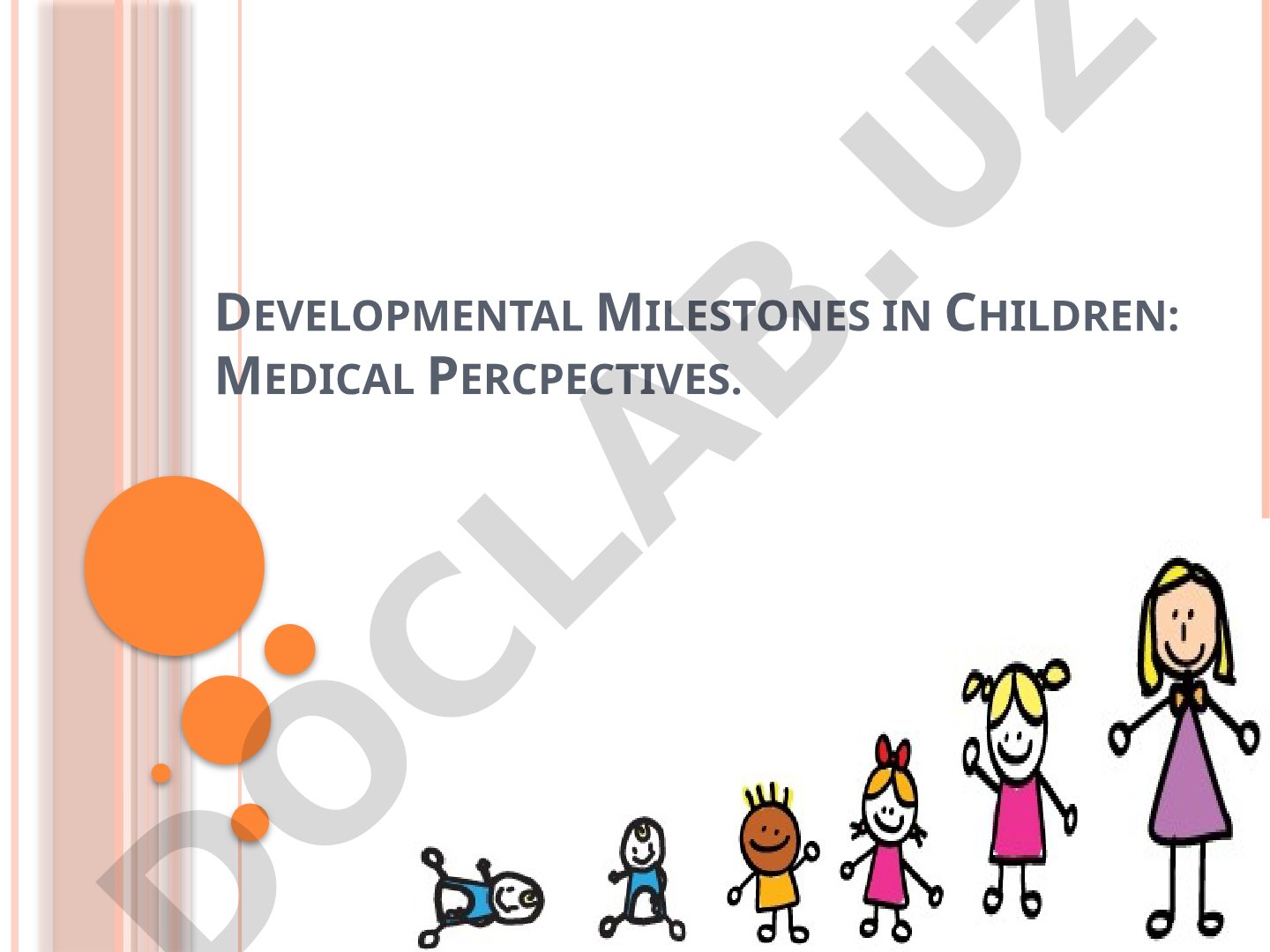 Developmental Milestones in Children: Medical Perspectives