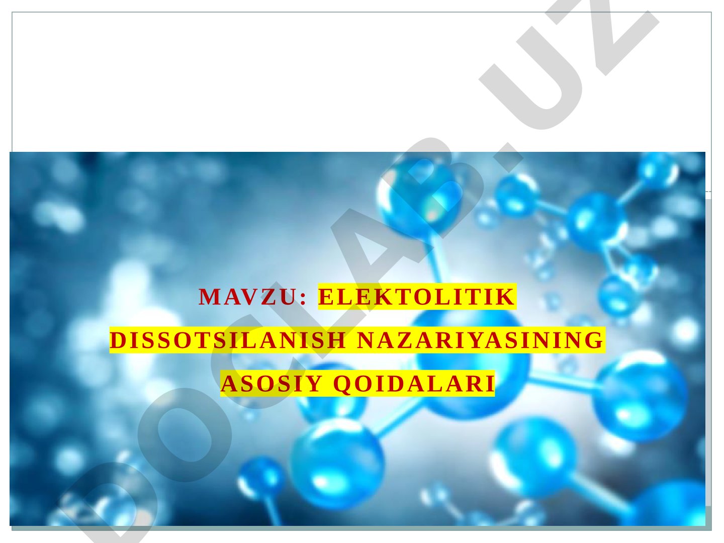 Elektolitik dissotsilanish nazariyasining asosiy qoidalari