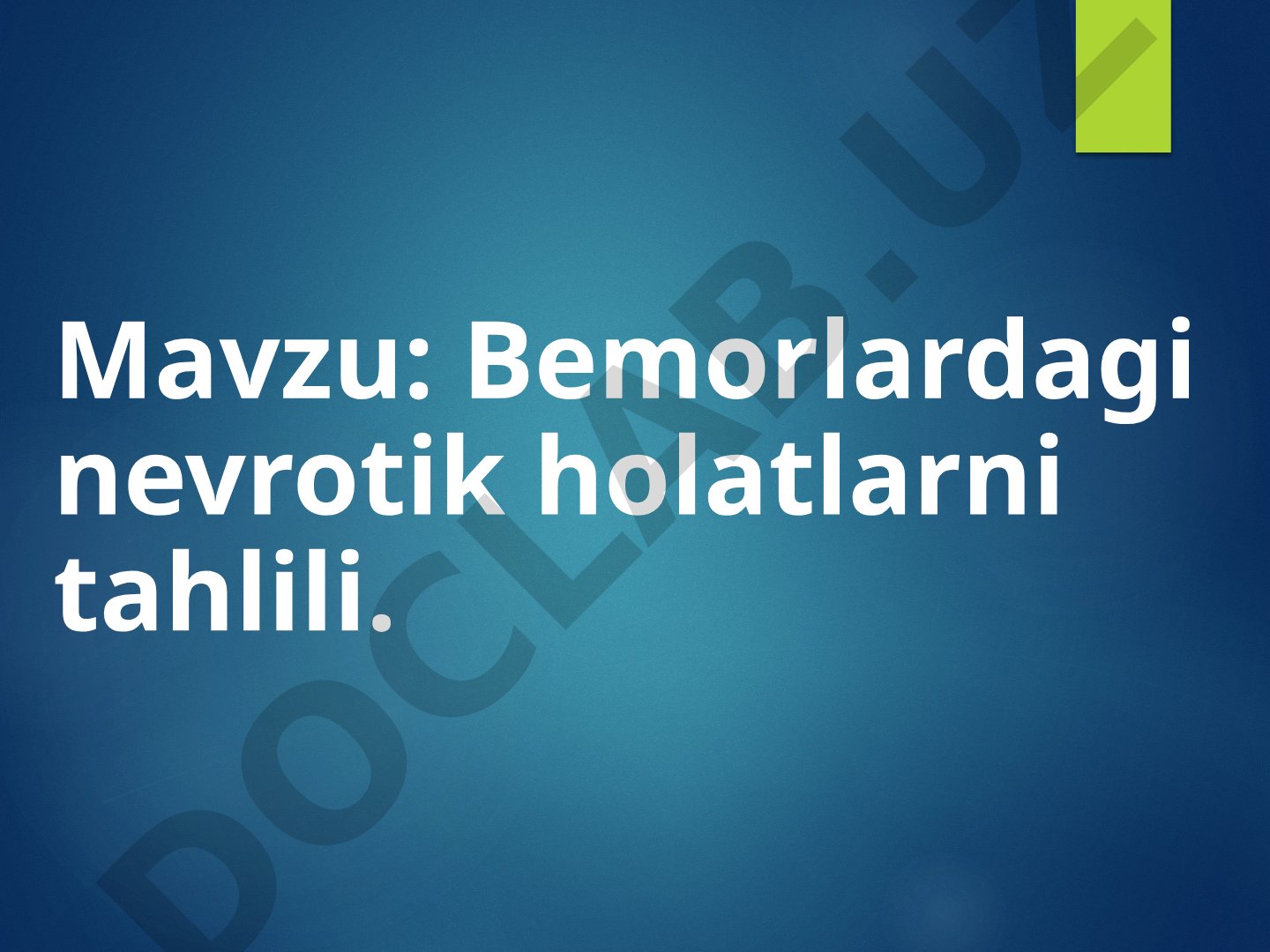 Bemorlardagi nevrotik holatlarni tahlili