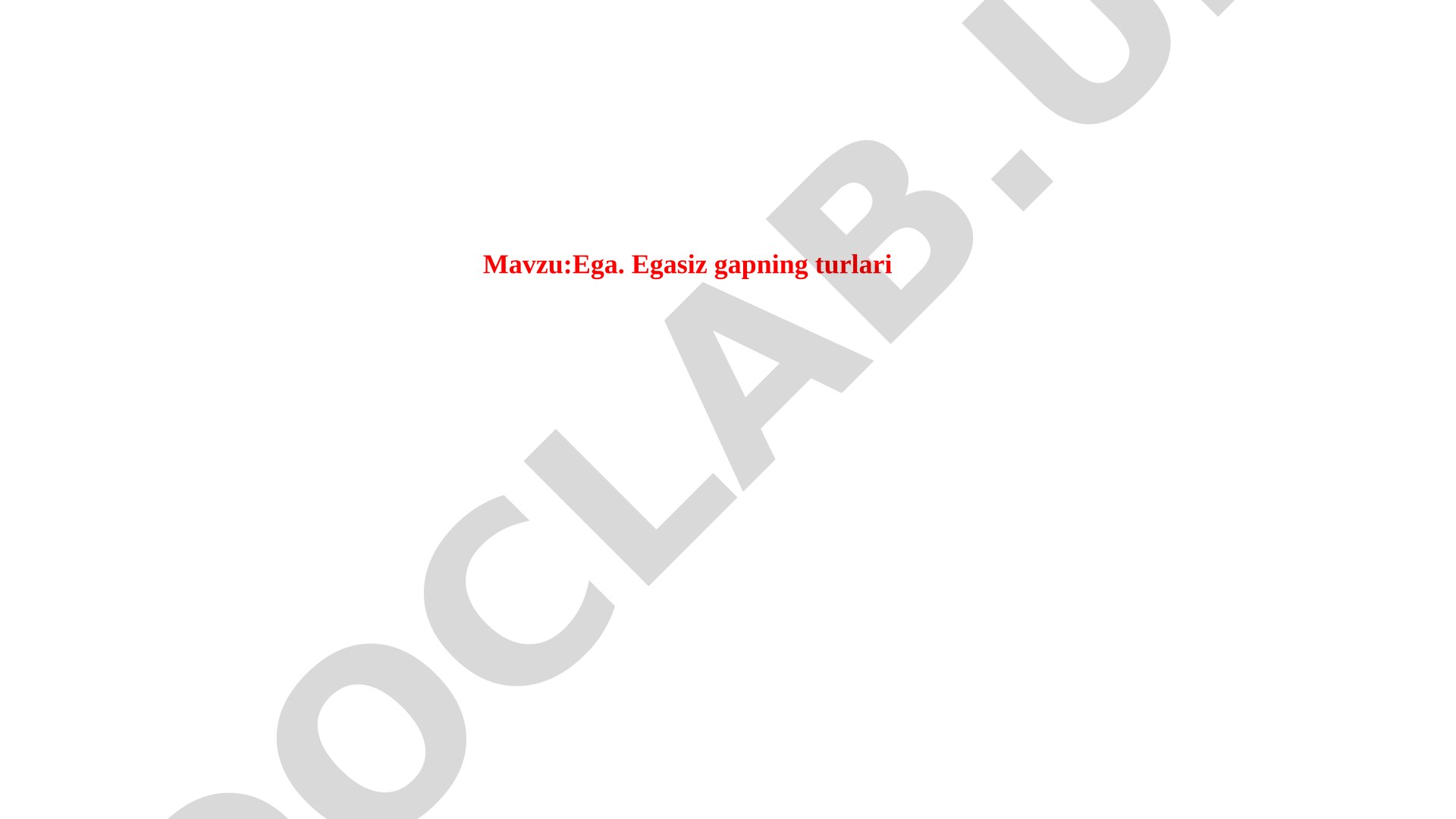 Ega. Egasiz gapning turlari
