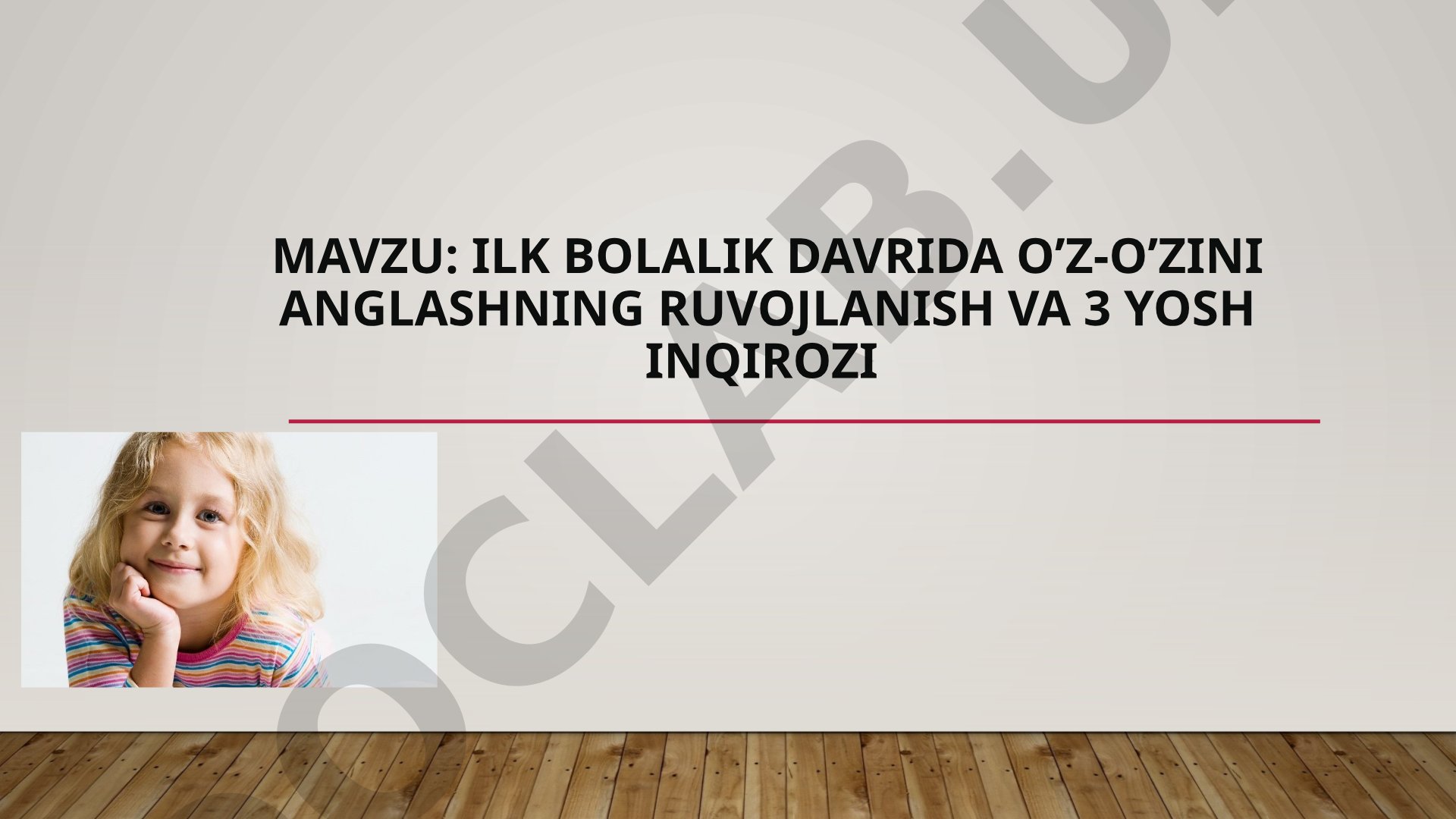 Ilk bolalik davrida o'z-o'zini anglashning rivojlanishi va 3 yosh inqirozi