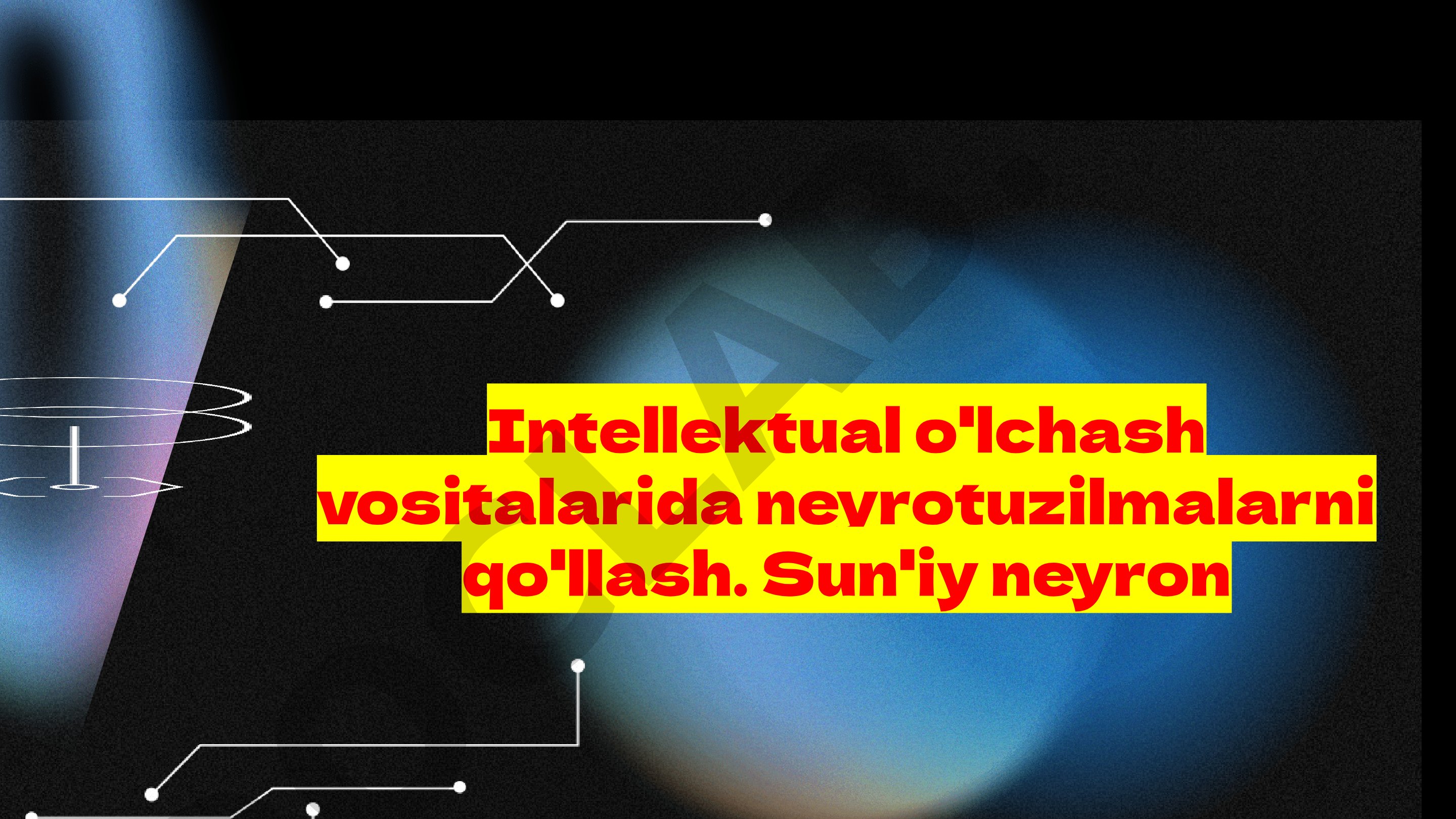 Intellektual o'lchash vositalarida neyrotuzilmalarni qo'llash