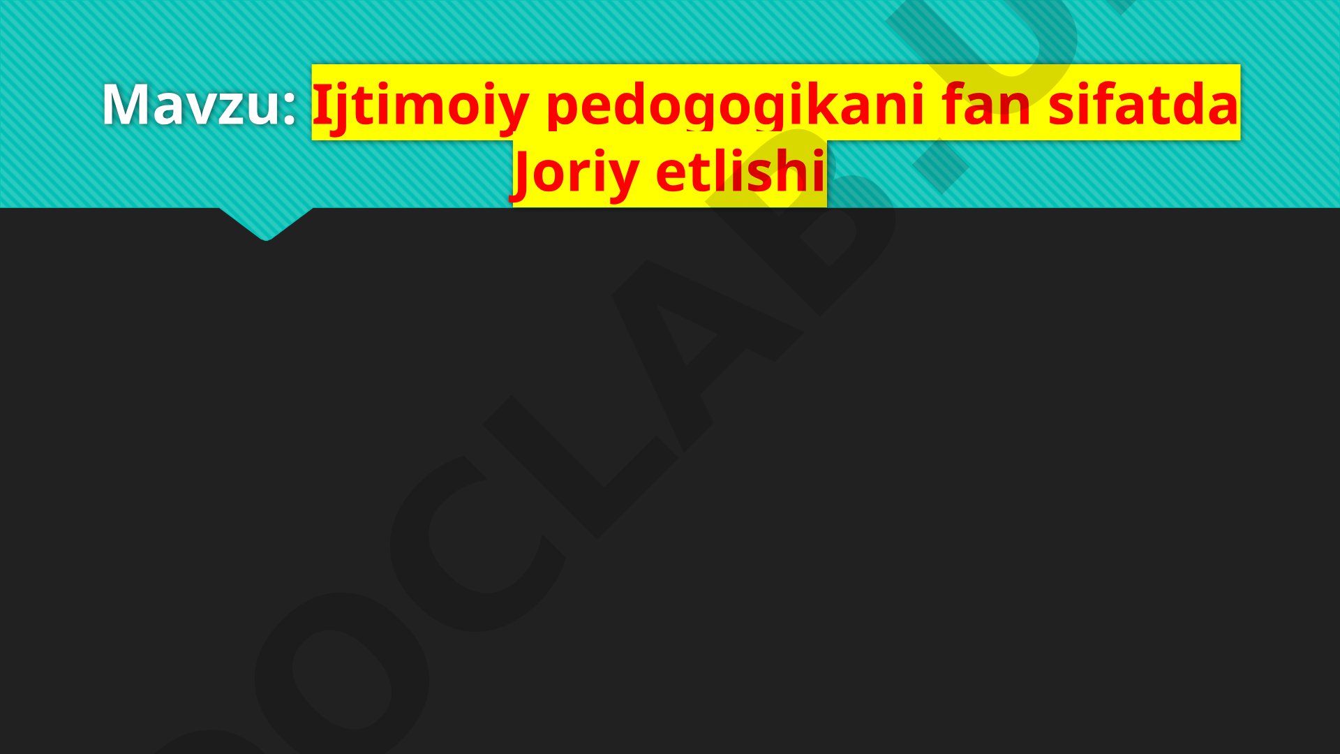 Ijtimoiy pedogogikani fan sifatda Joriy etlishi