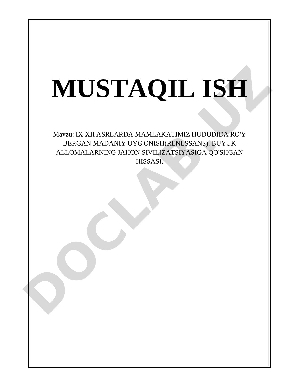 IX-XII asrlarda mamlakatimiz hududida ro'y bergan madaniy uyg'onish (Renessans). Buyuk allomalarning jahon sivilizatsiyasiga qo'shgan hissasi