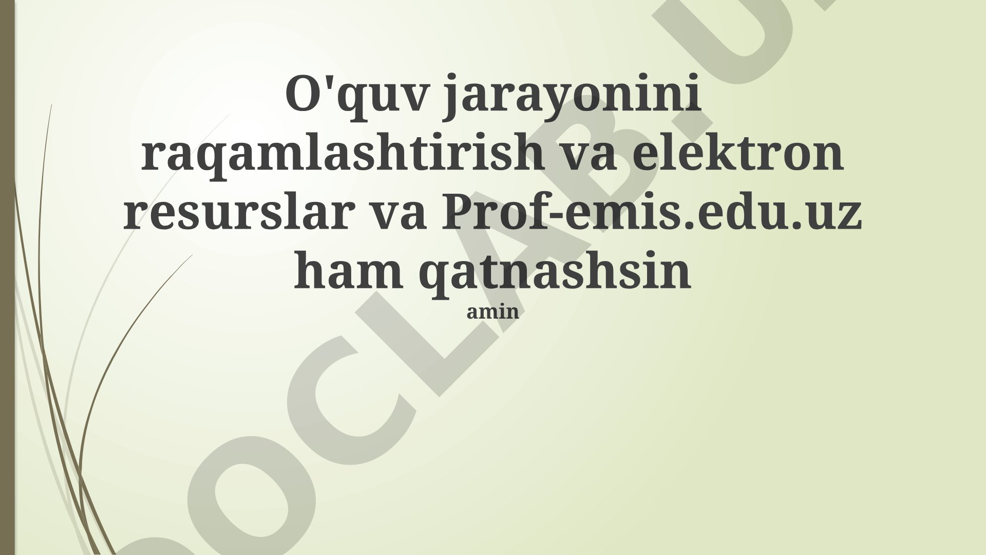O'quv jarayonini raqamlashtirish va elektron resurslar va Prof-emis.edu.uz