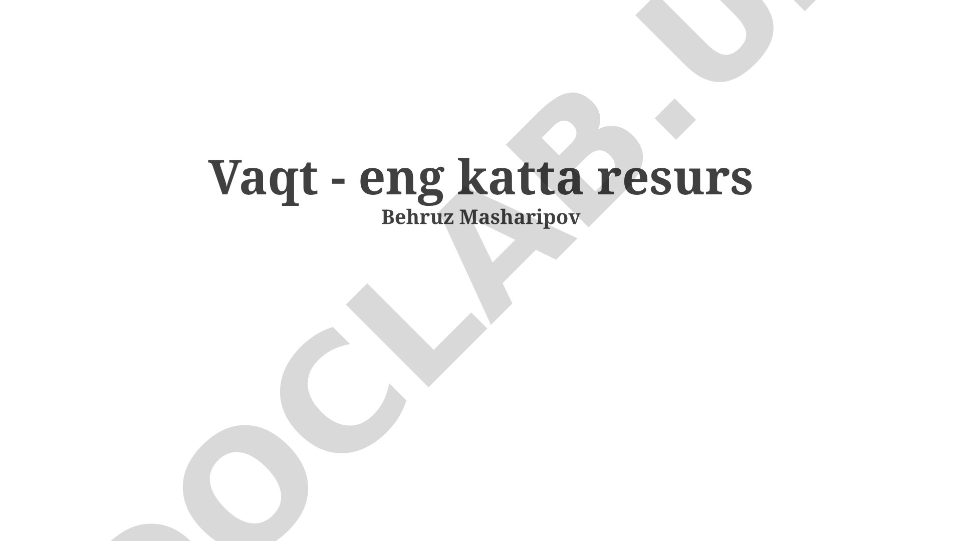 Vaqt - eng katta resurs
