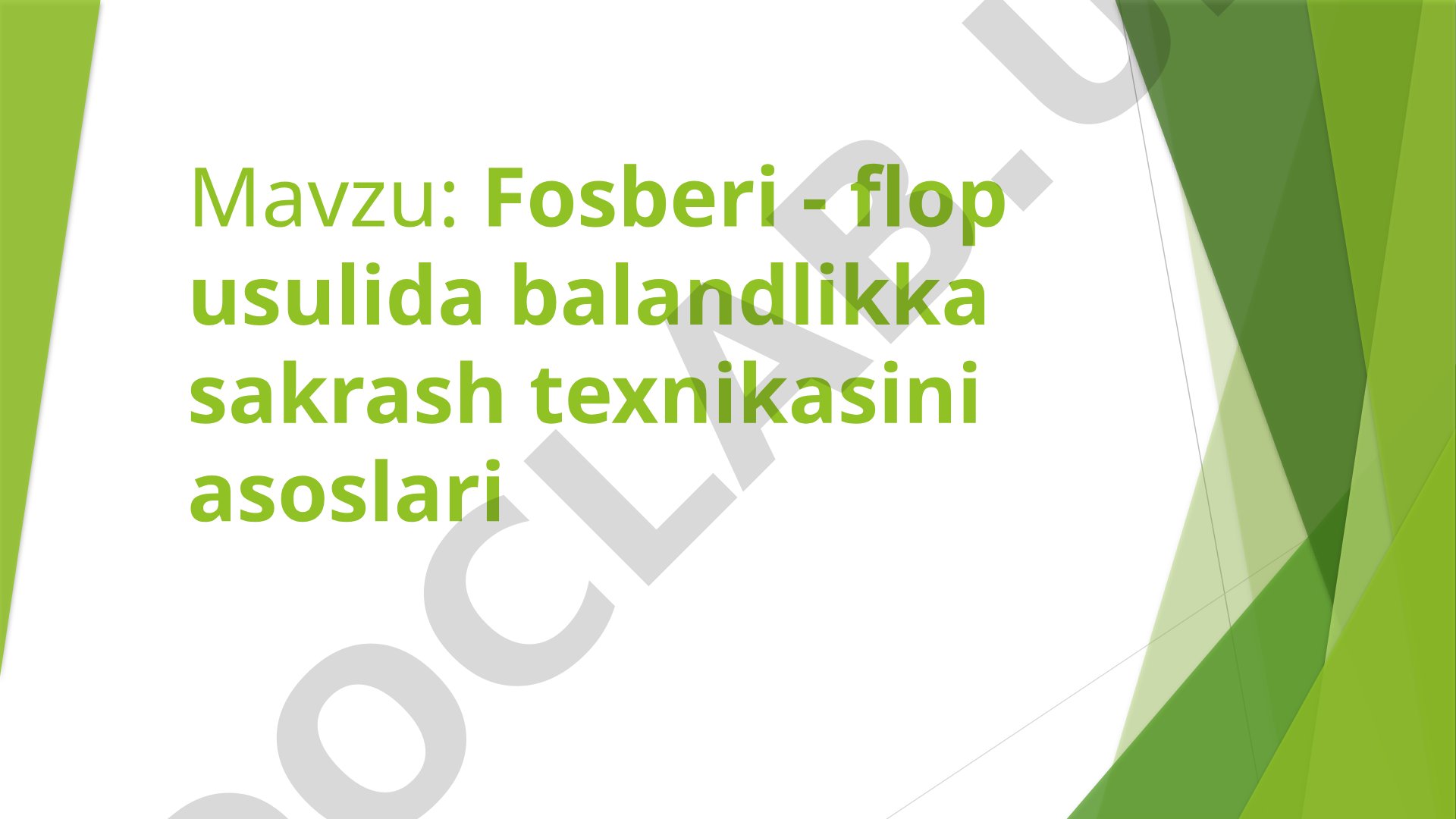 Fosberi - flop usulida balandlikka sakrash texnikasini asoslari