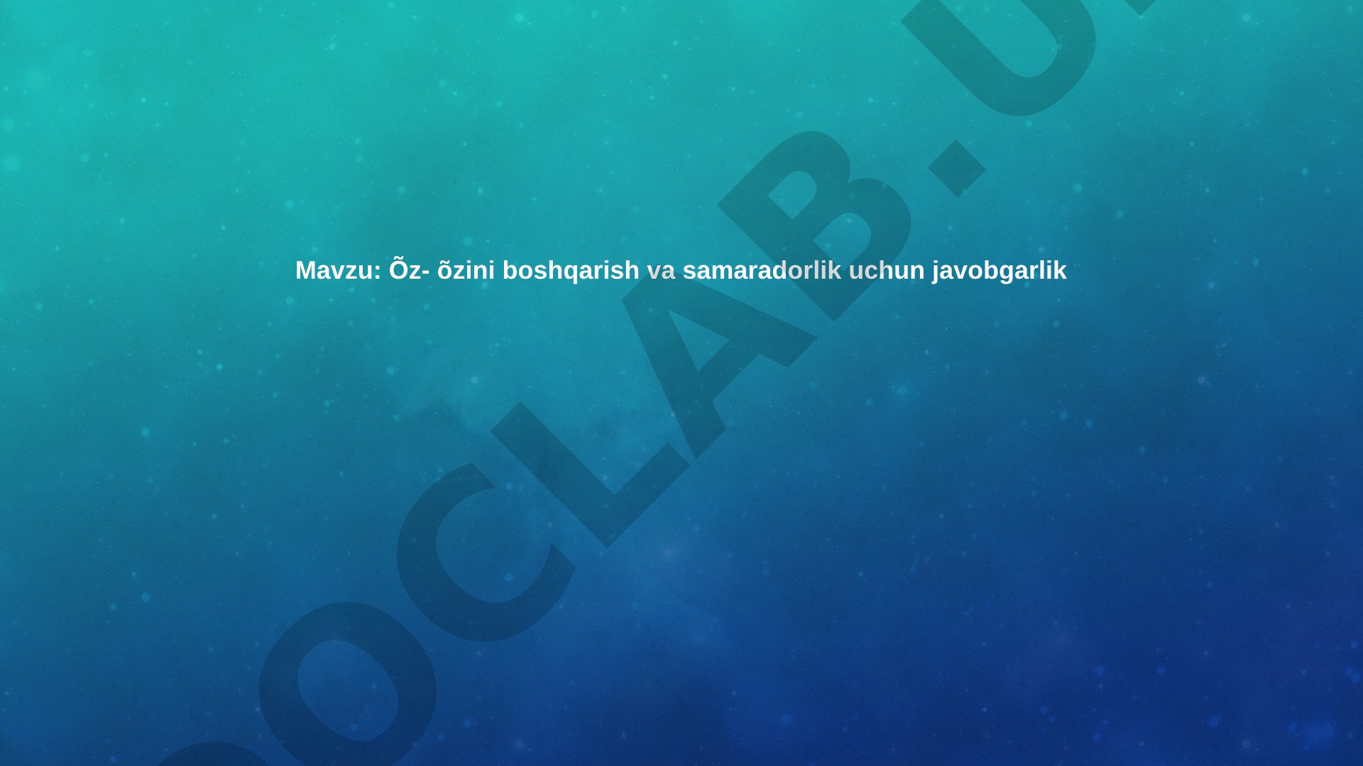 O'z-o'zini boshqarish va samaradorlik uchun javobgarlik