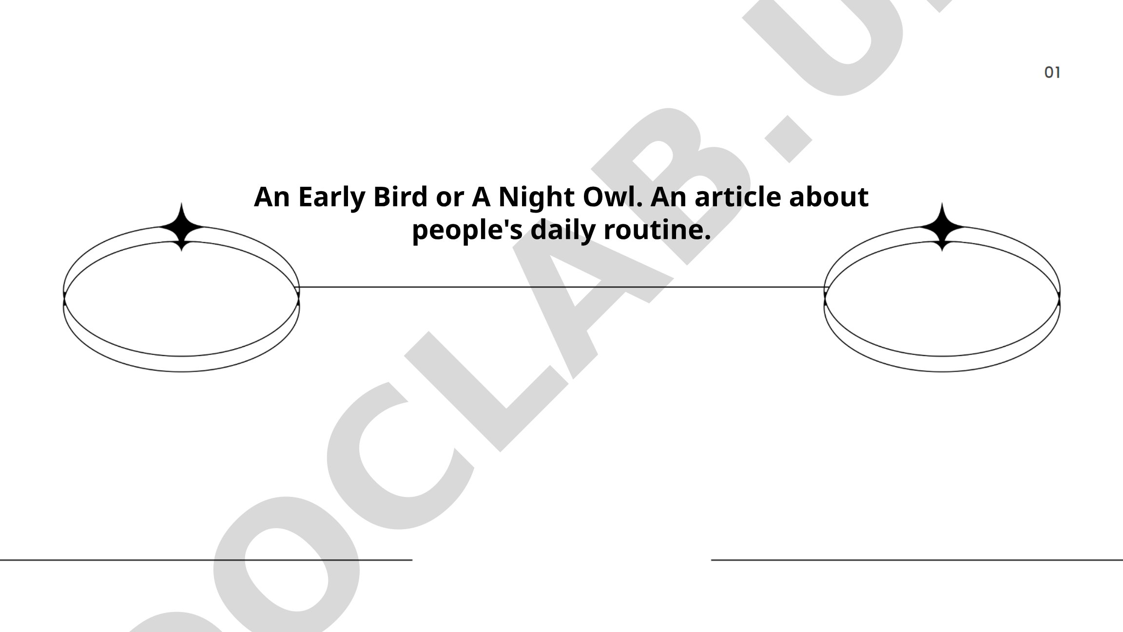 An Early Bird or A Night Owl