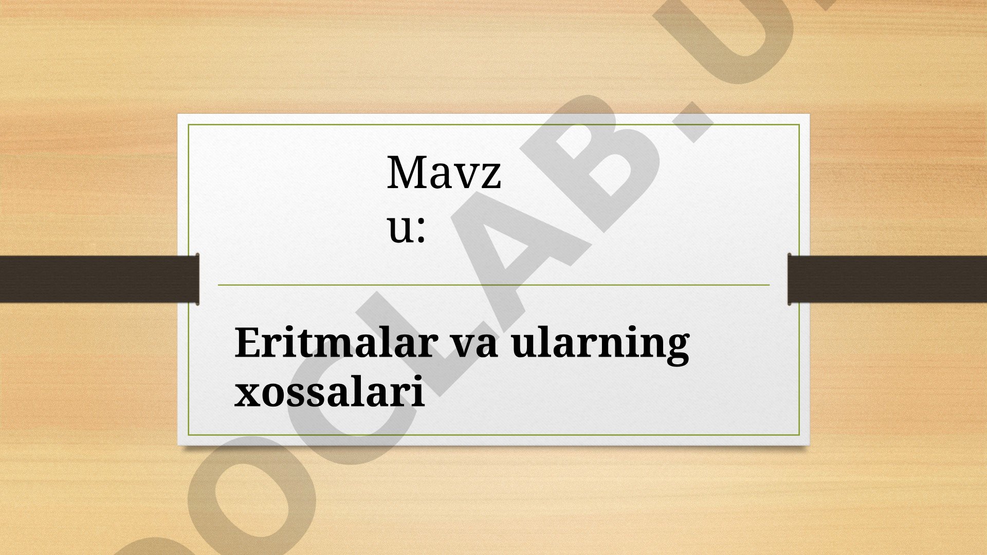 Eritmalar va ularning xossalari