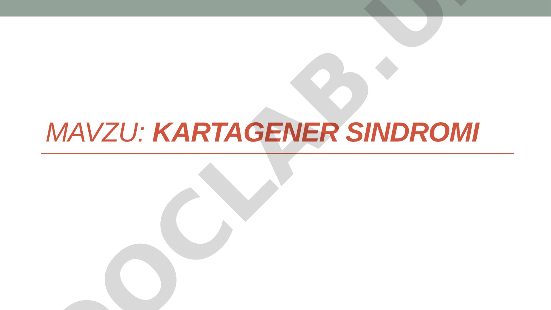 Kartagener sindromi etiologiyasi, irsiylanishi, klinik belgilari va kasallik kechishi