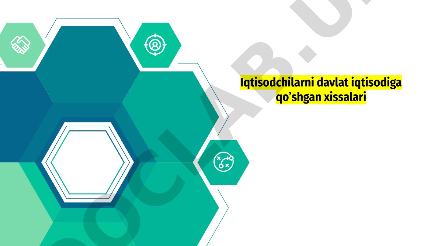 Iqtisodchilarni davlat iqtisodiga qo’shgan xissalari