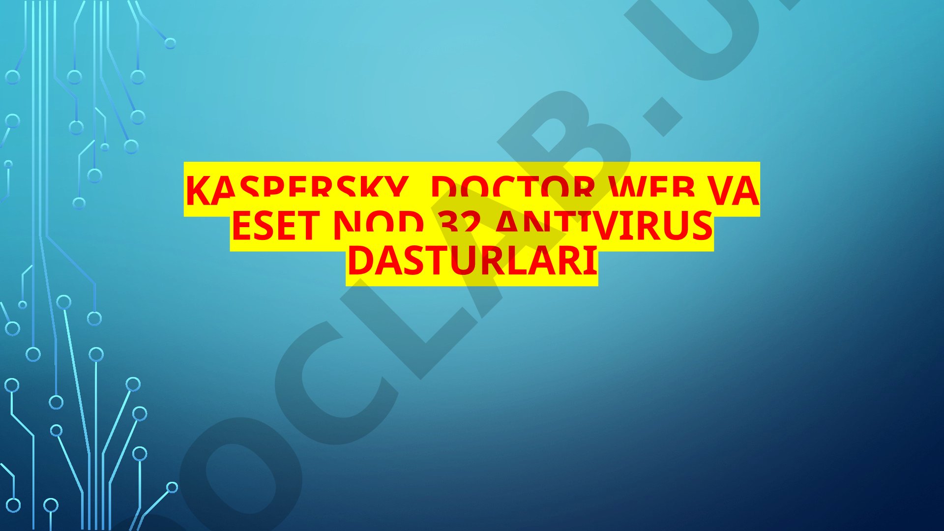 Kaspersky, Doctor Web va Eset NOD 32 antivirus dasturlari