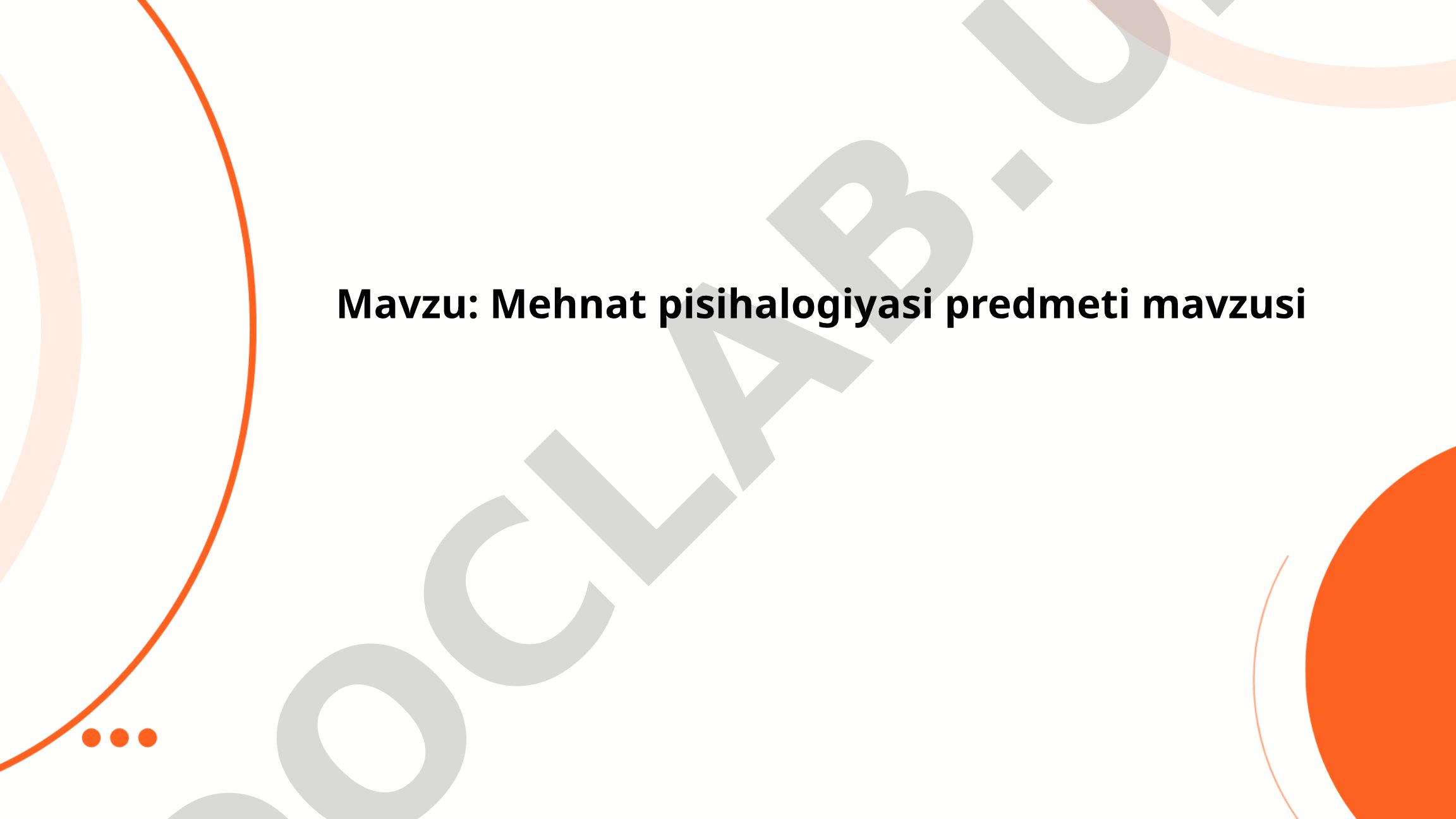 Mehnat psixologiyasi predmeti mavzusi