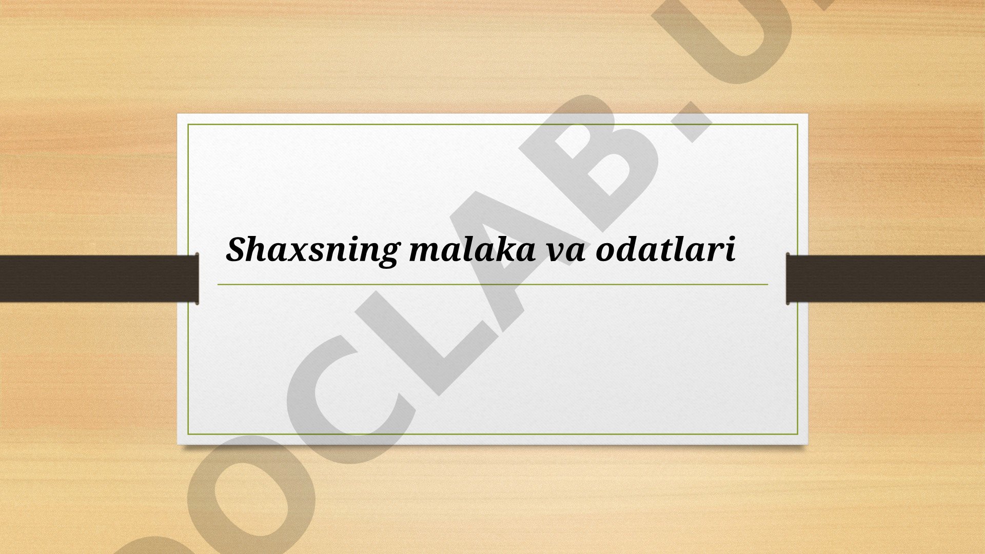 Shaxsning malaka va odatlari