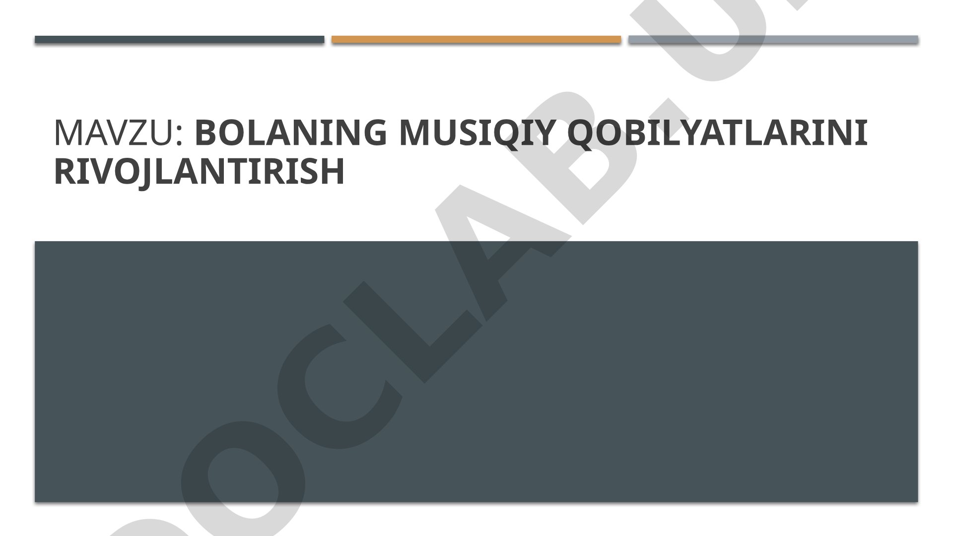 Bolaning musiqiy qobilyatlarini rivojlantirish