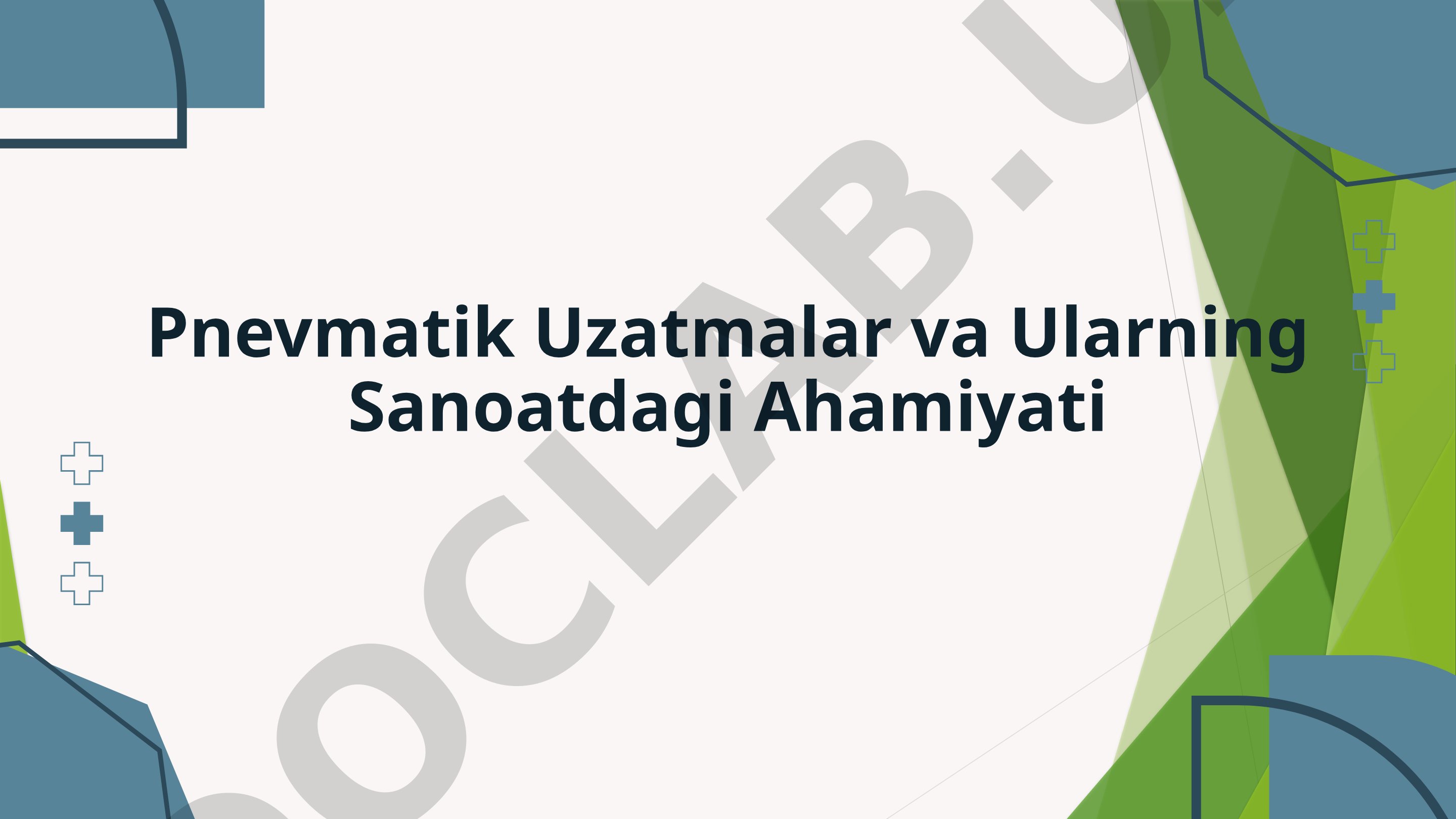 Pnevmatik Uzatmalar va Ularning Sanoatdagi Ahamiyati