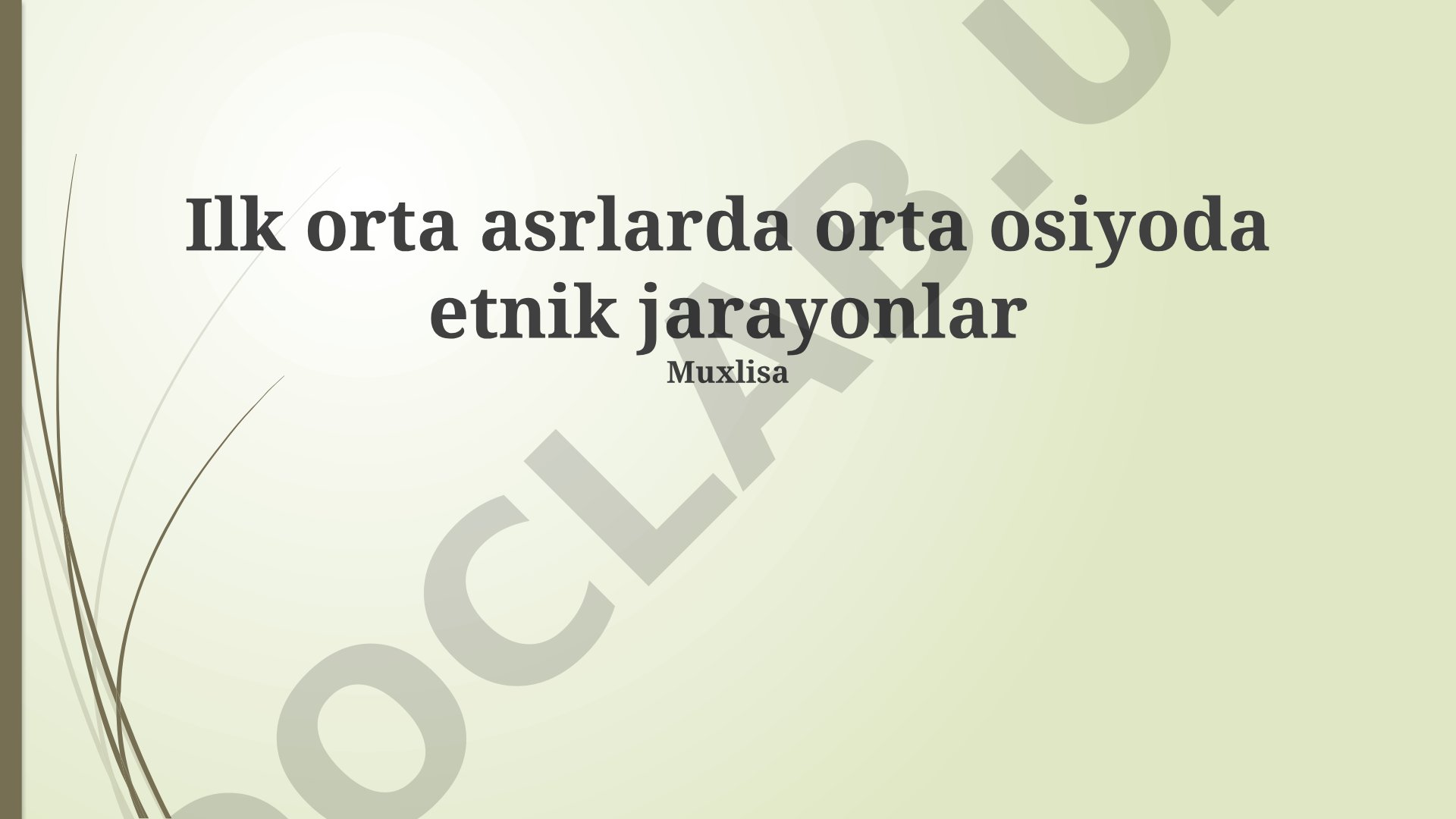 Ilk o'rta asrlarda O'rta Osiyoda etnik jarayonlar