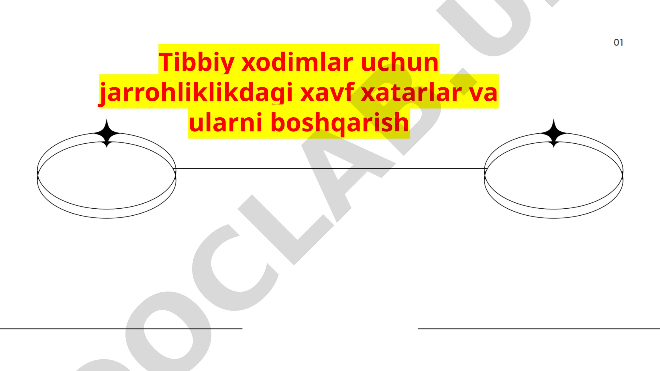 Tibbiy xodimlar uchun jarrohliklikdagi xavf xatarlar va ularni boshqarish