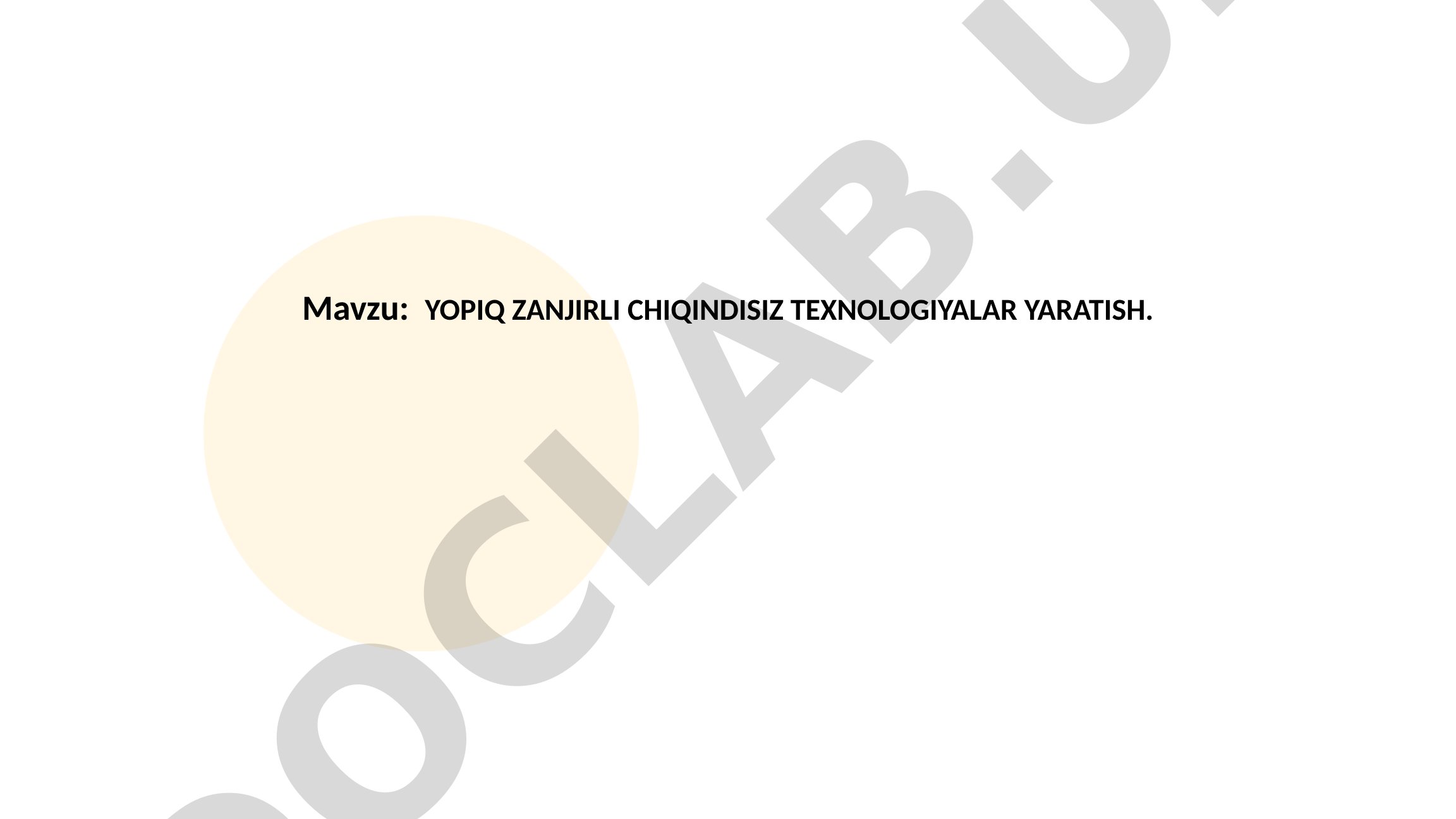 Yopiq zanjirli chiqindisiz texnologiyalar yaratish