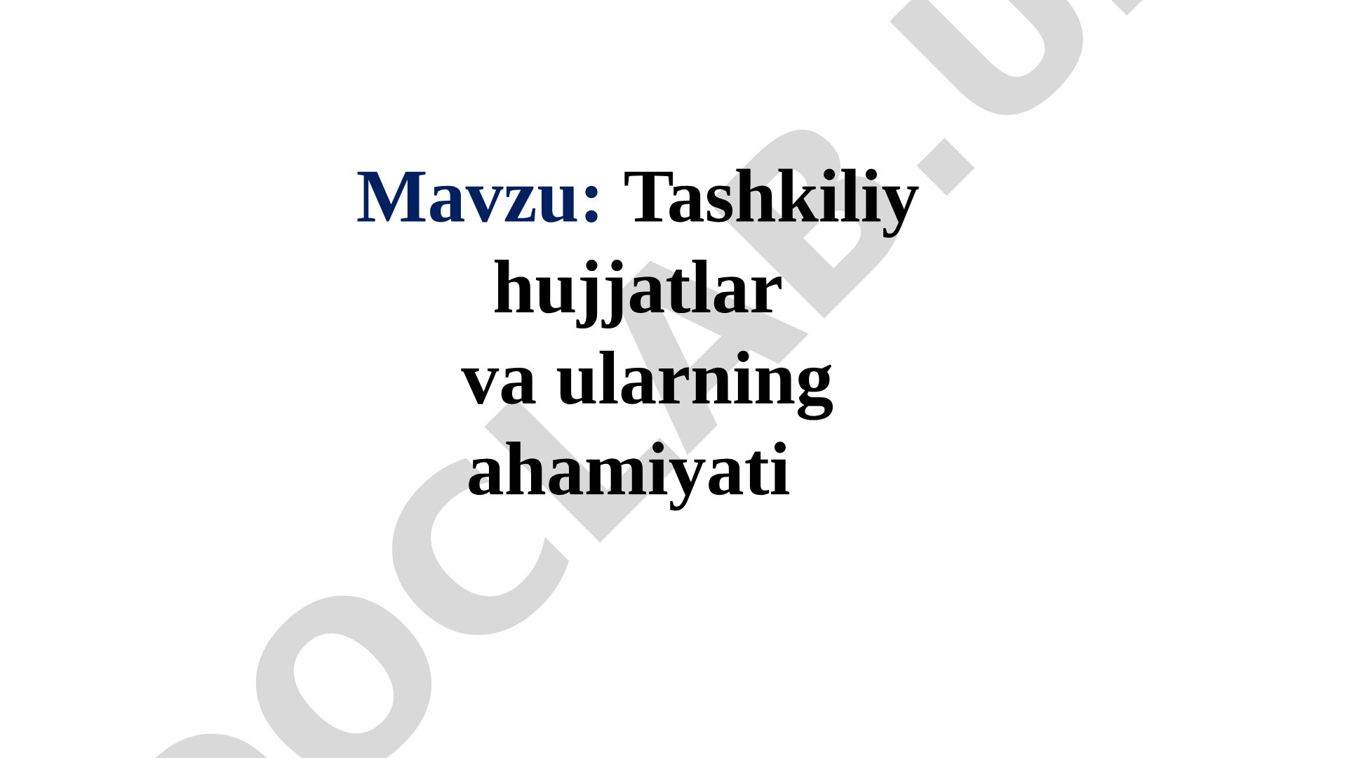 Tashkiliy hujjatlar va ularning ahamiyati