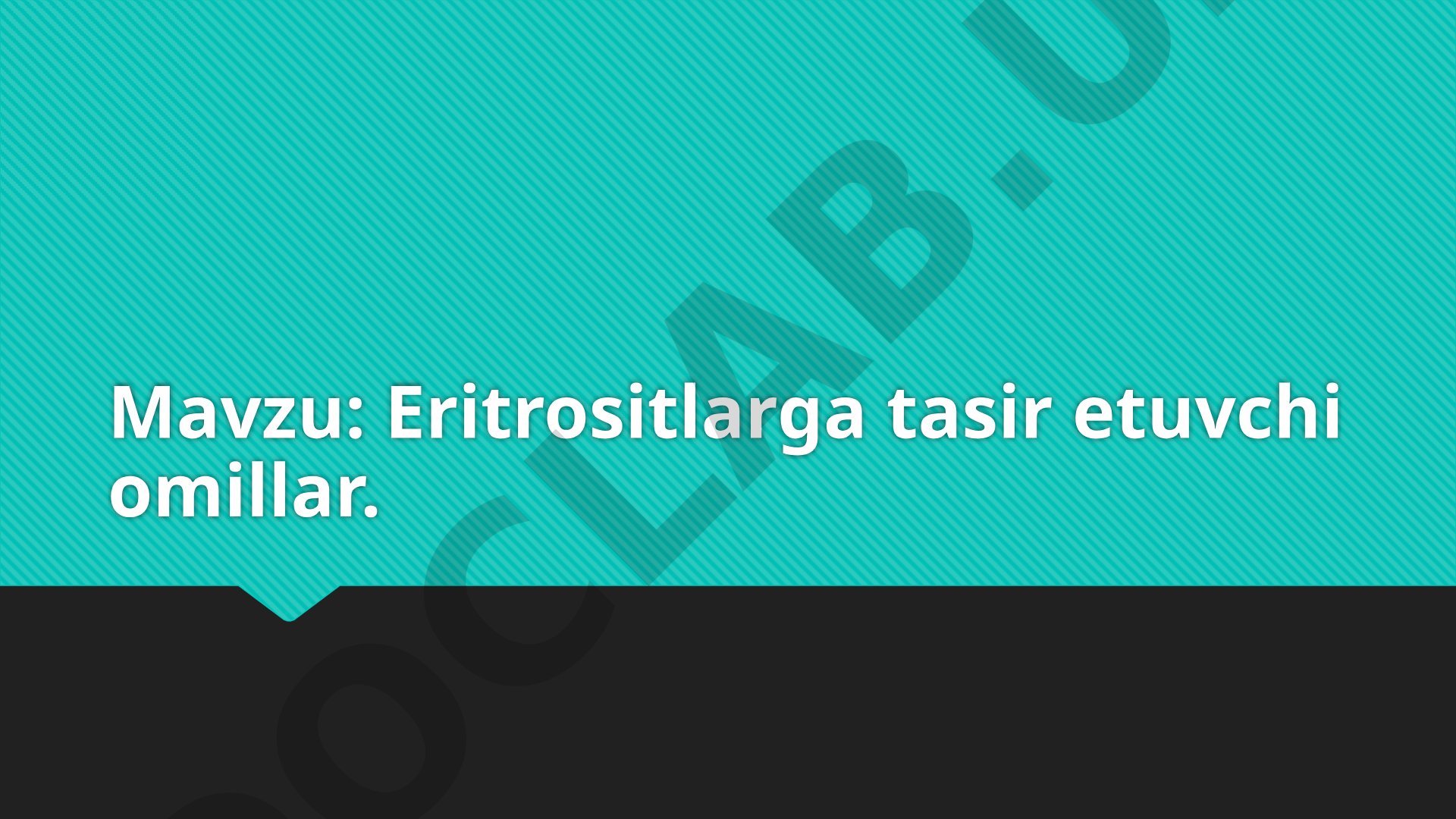 Eritrositlarga tasir etuvchi omillar