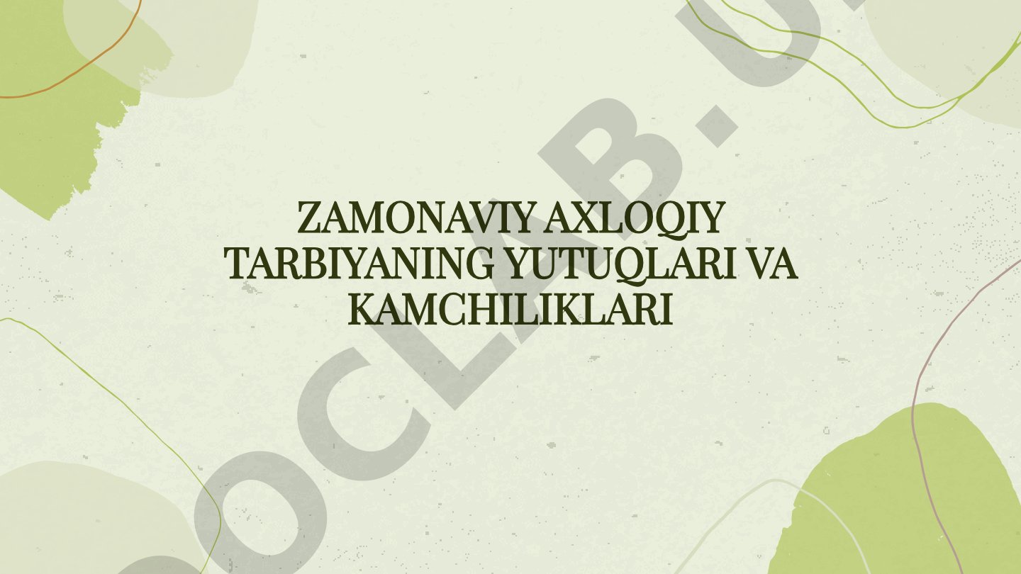 Zamonaviy axloqiy tarbiyaning yutuqlari va kamchiliklari