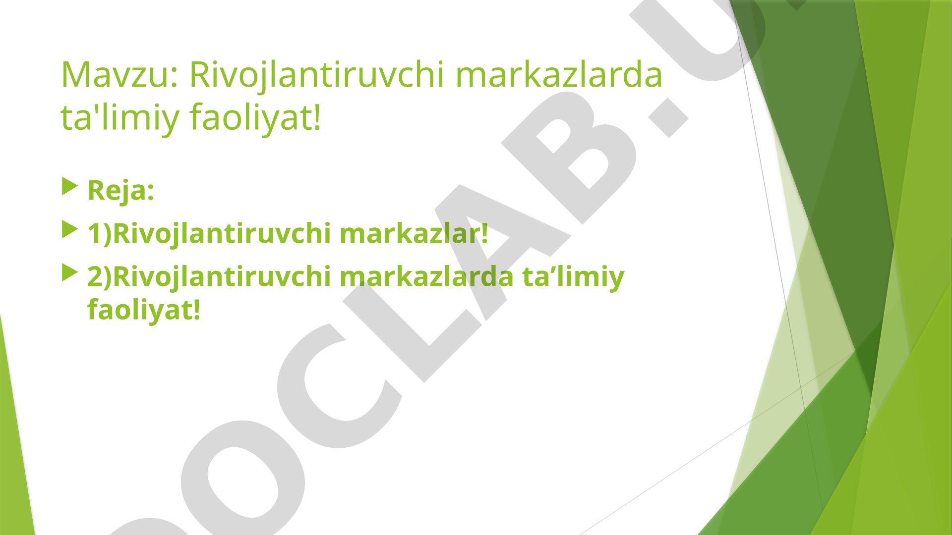 Rivojlantiruvchi markazlarda ta'limiy faoliyat