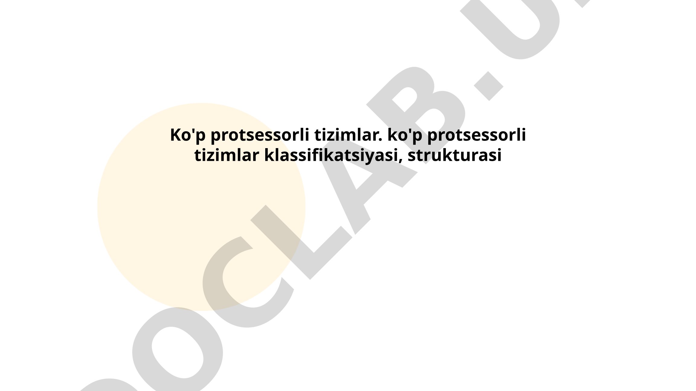 Ko'p protsessorli tizimlar klassifikatsiyasi va strukturasi
