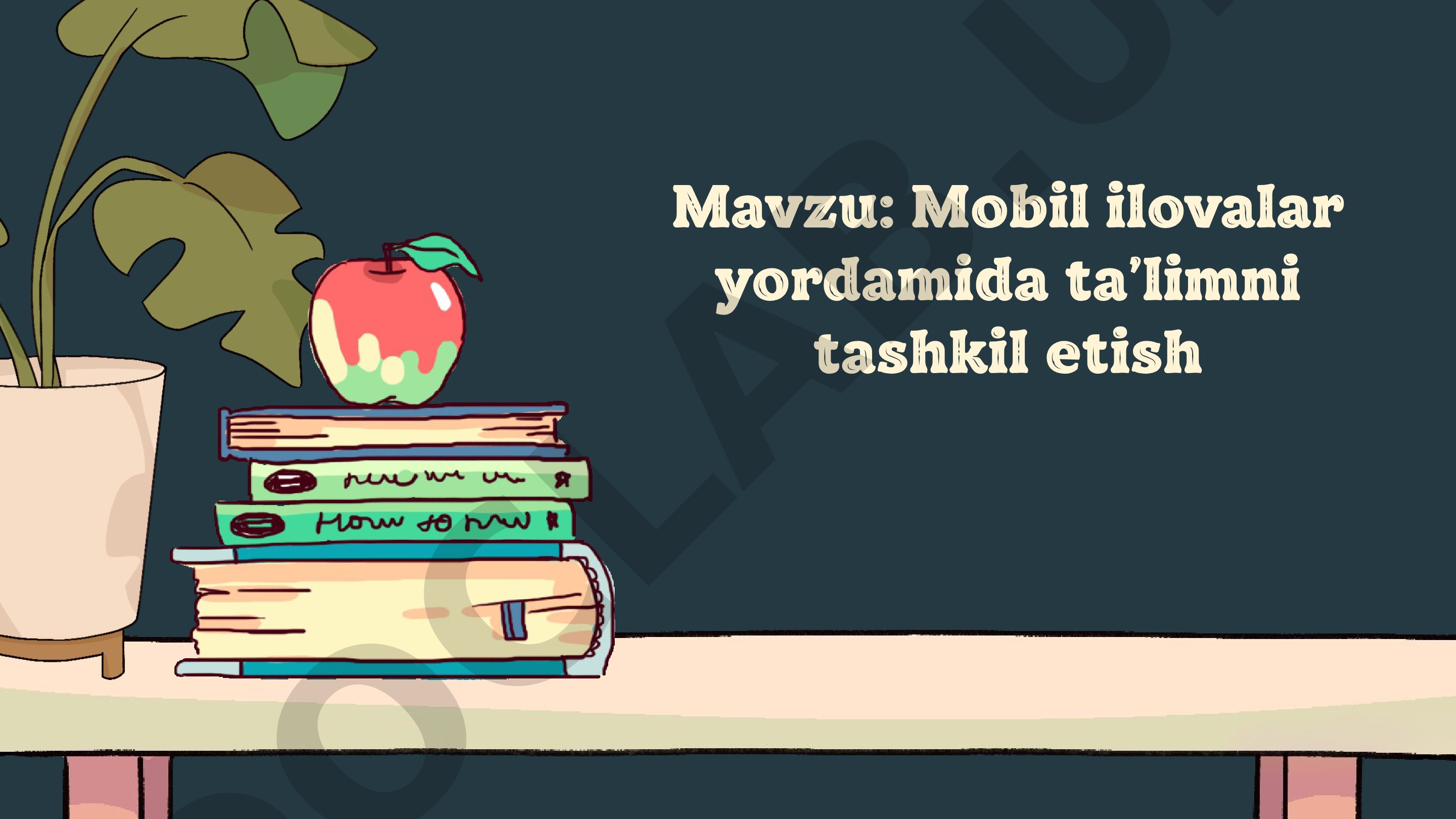 Mobil ilovalar yordamida taʼlimni tashkil etish