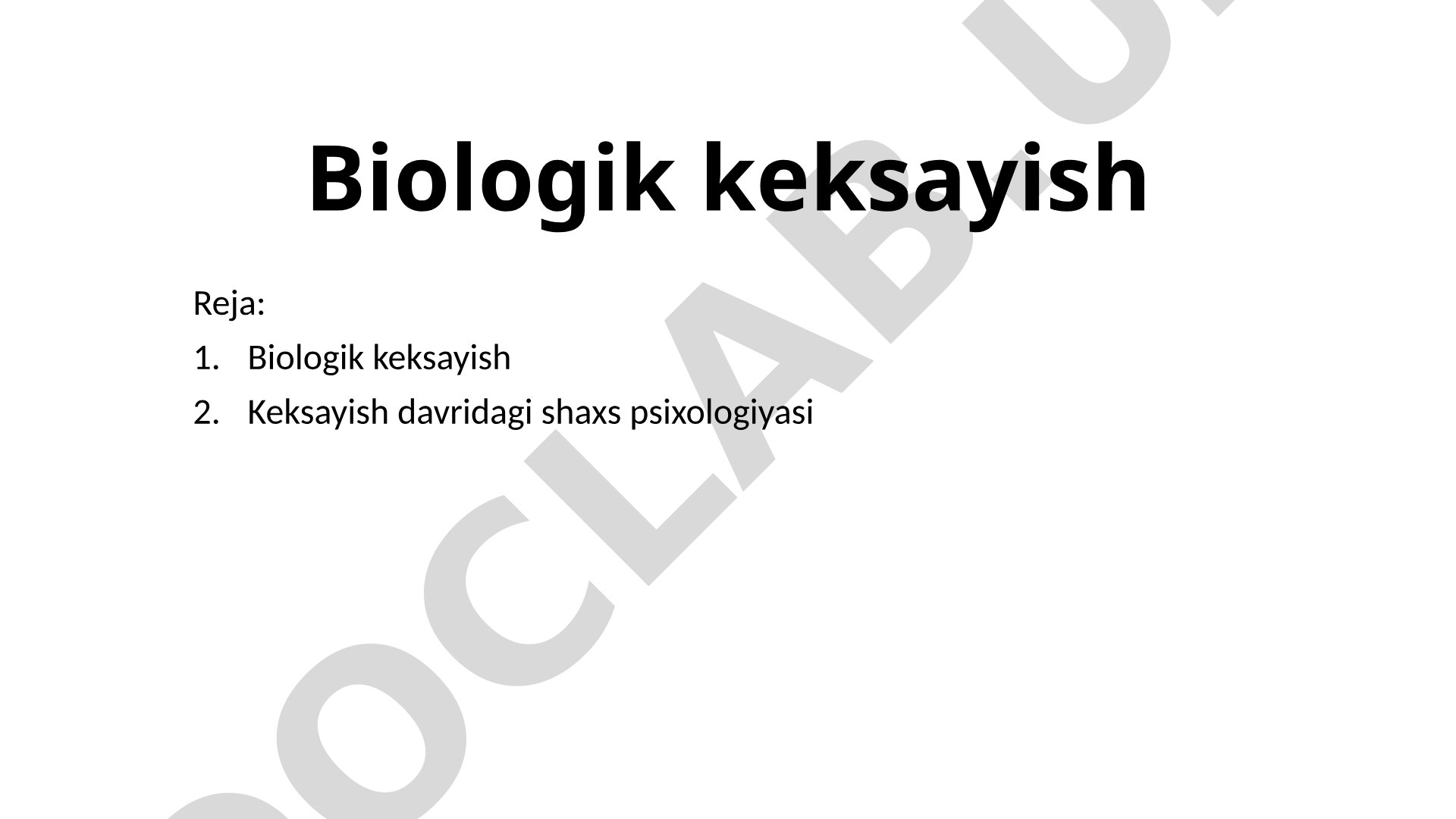Biologik keksayish va keksalik davridagi shaxs psixologiyasi haqida taqdimot