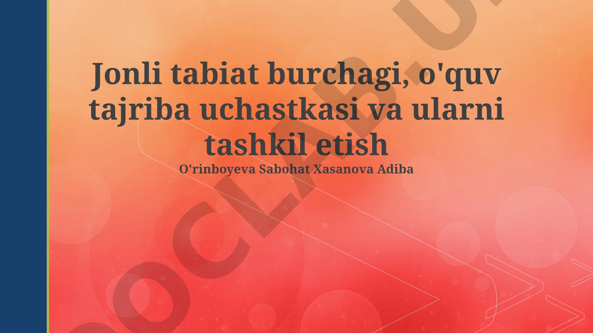 Jonli tabiat burchagi, o'quv tajriba uchastkasi va ularni tashkil etish