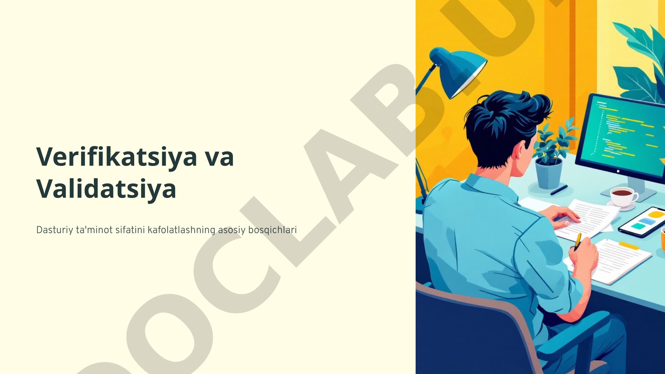 Verifikatsiya va Validatsiya Dasturiy ta'minot sifatini kafolatlashning asosiy bosqichlari