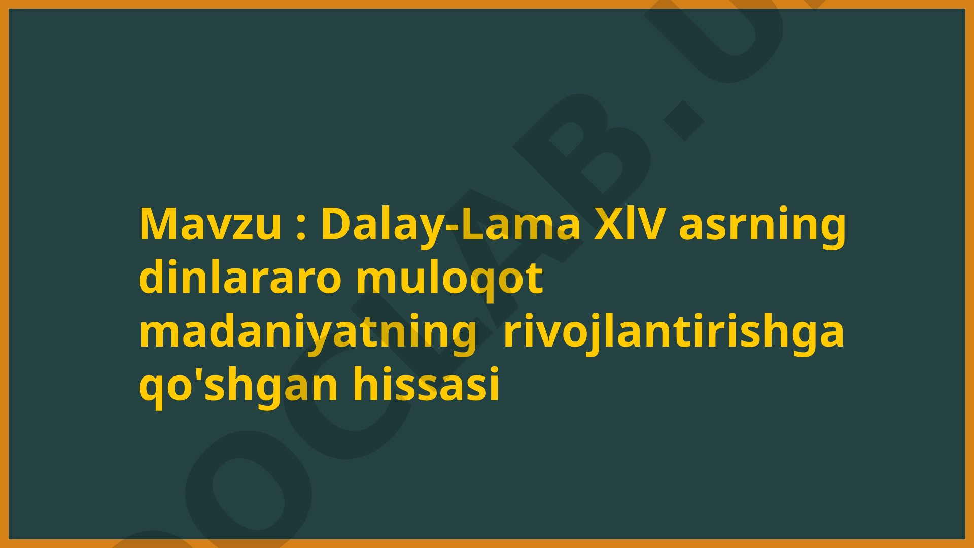 Dalay-Lama XIV asrning dinlararo muloqot madaniyatining rivojlantirishga qo'shgan hissasi